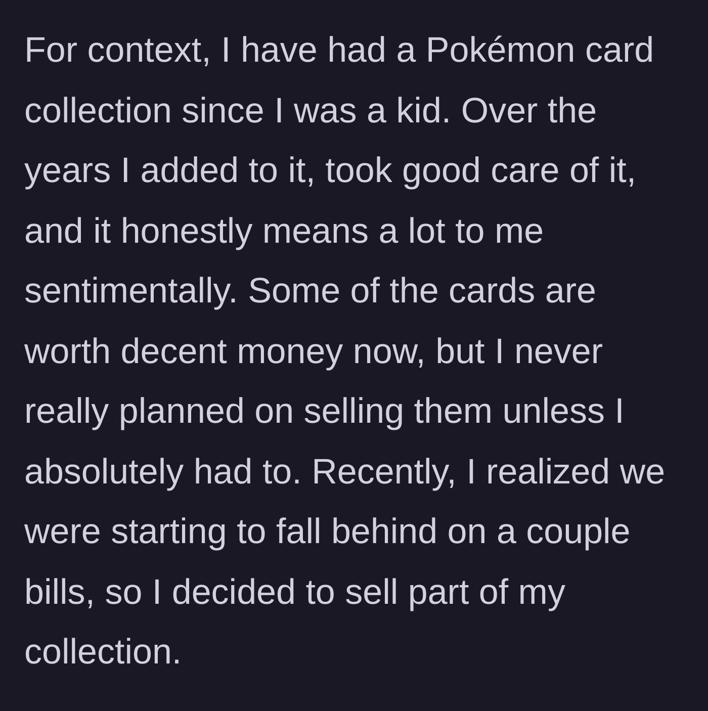 Story part 2 - The husband decides to sell his highly sentimental childhood Pokémon card collection to cover overdue bills.