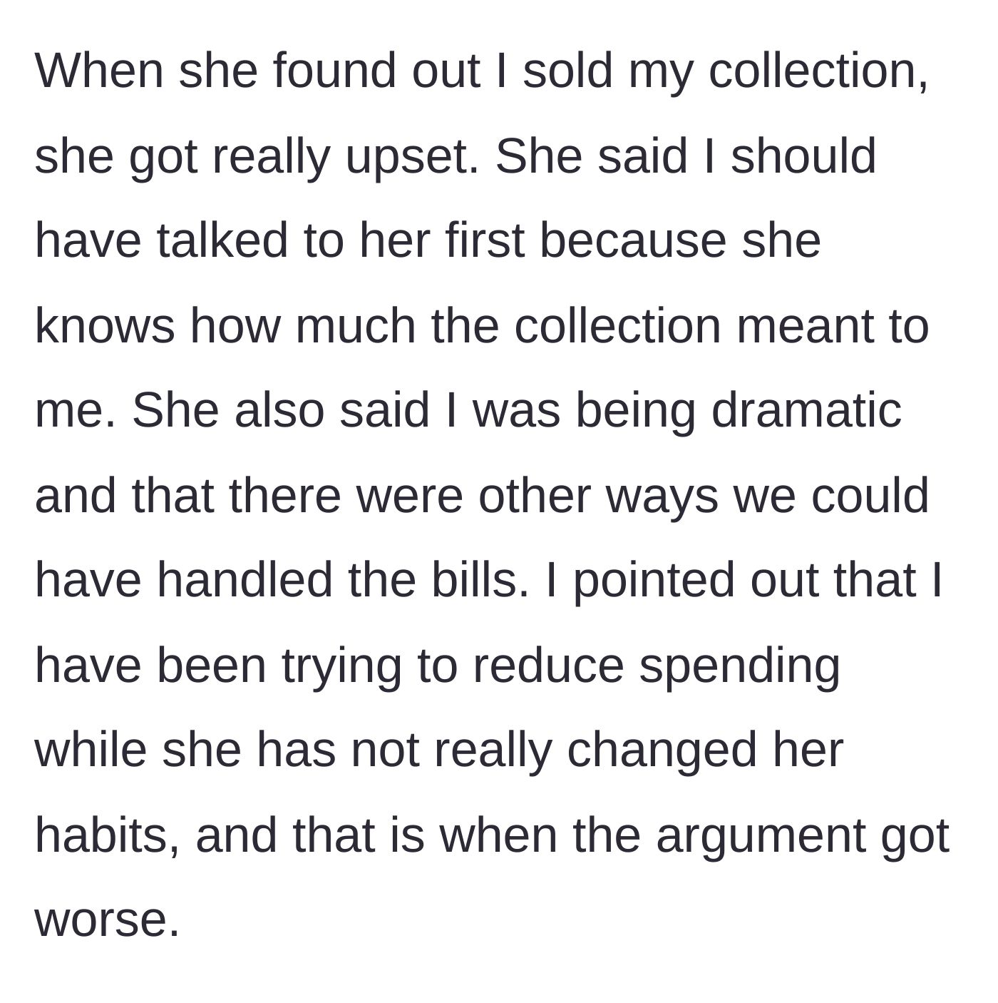 Story part 5 - The wife discovers the sale, gets angry, calls him dramatic, and a fight ensues when he points out her spending.