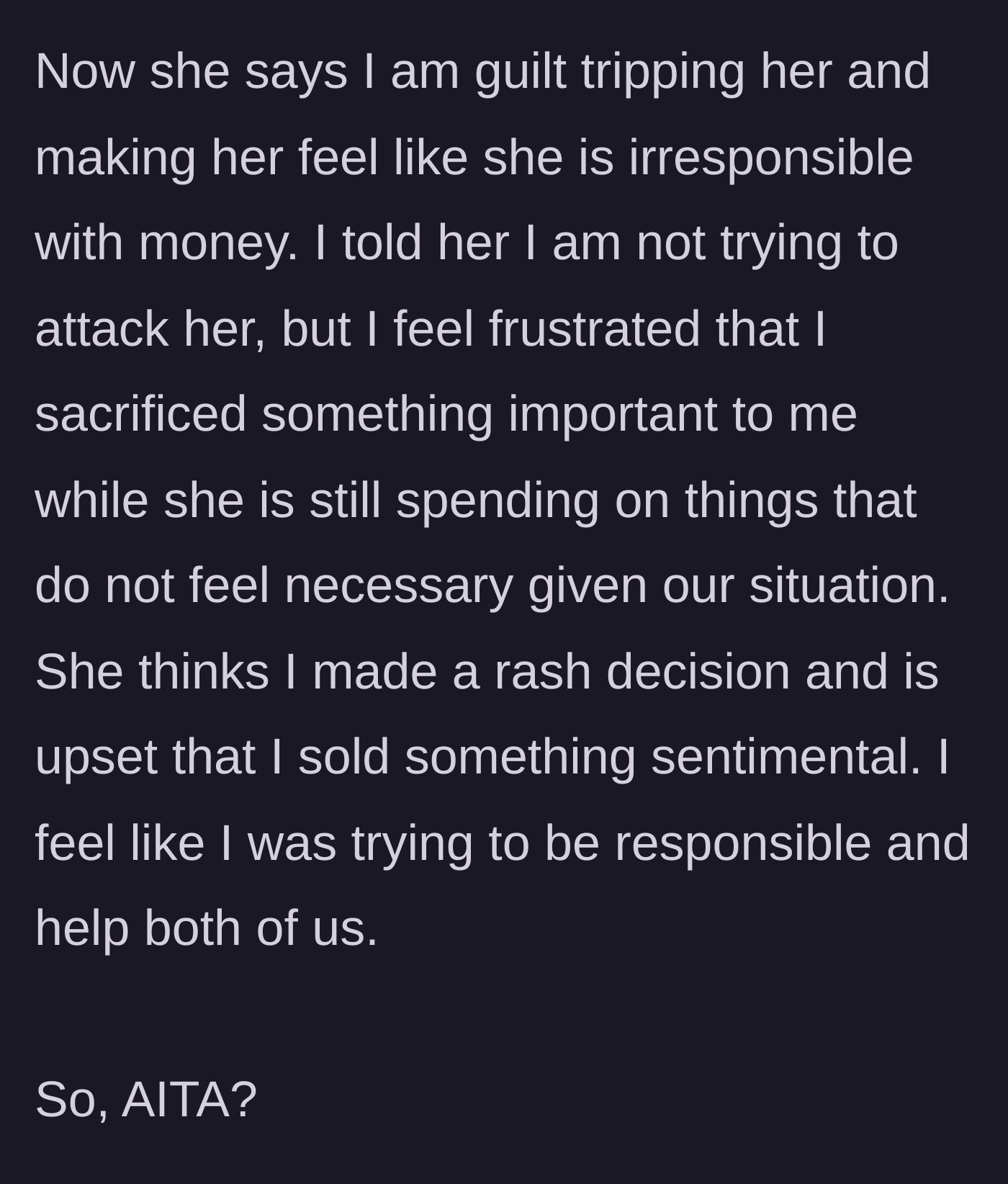 Story part 6 - The wife accuses him of guilt-tripping her, while he feels frustrated by her ongoing unnecessary spending.