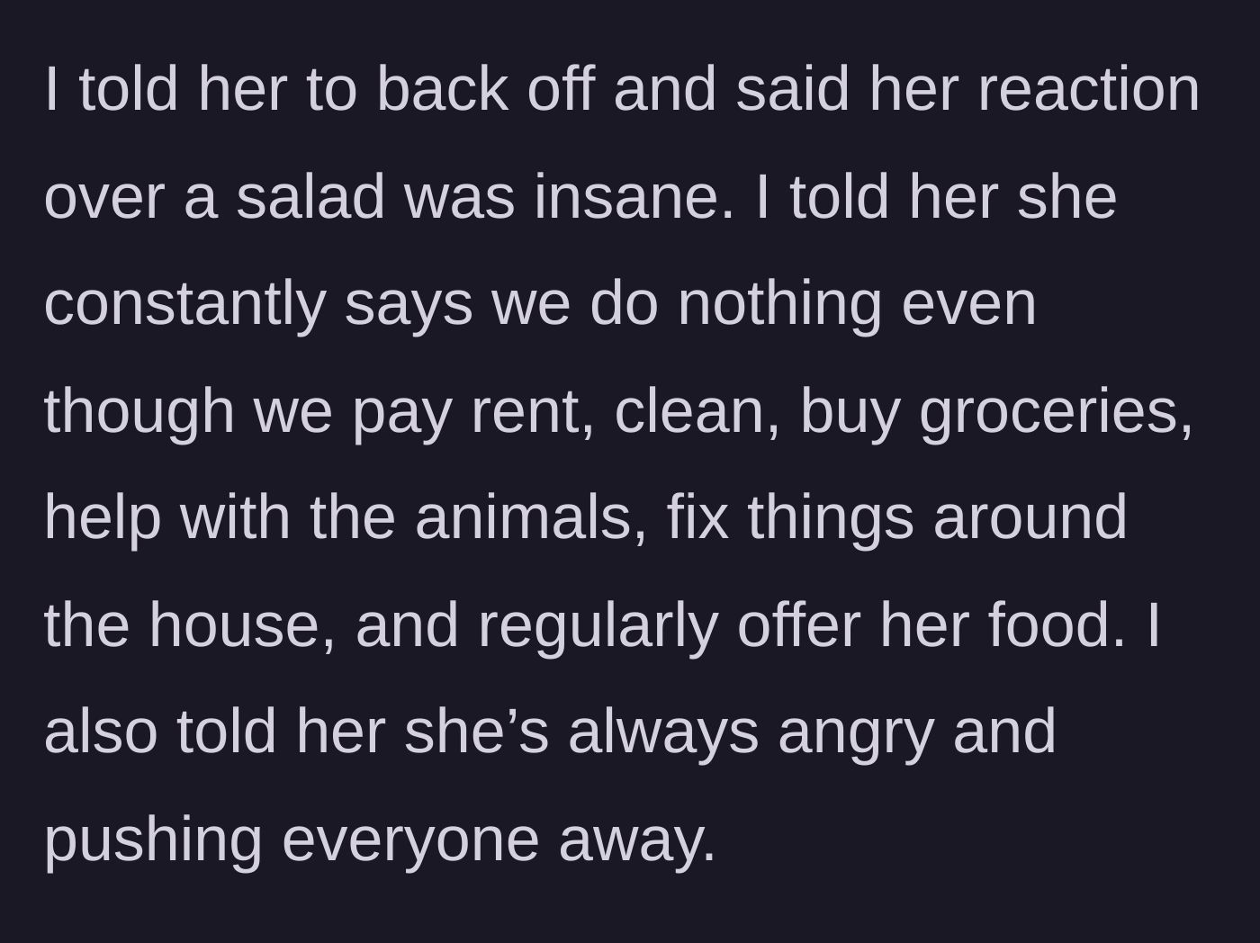 Story part 5 - The husband finally breaks his silence, tells her she is insane, and unleashes a reality check.