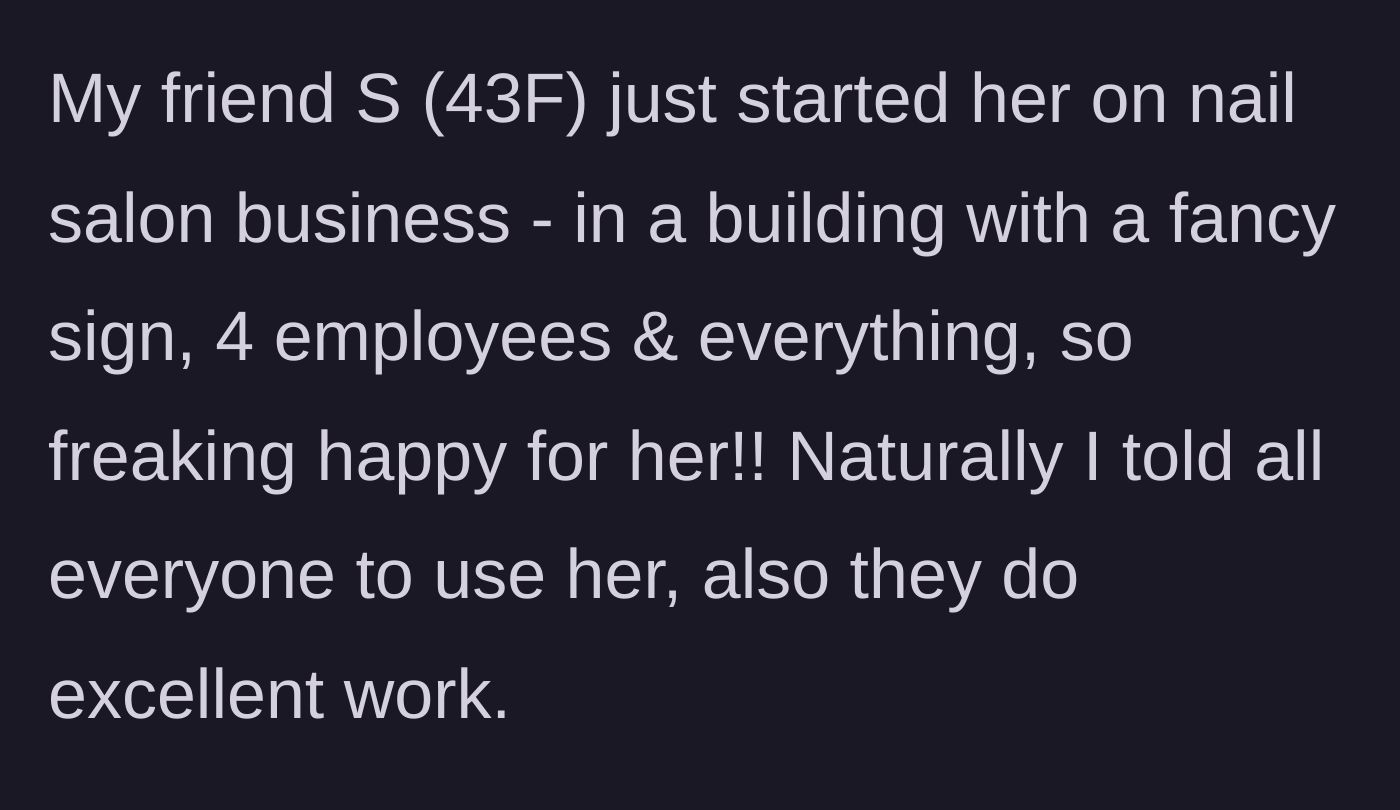 Story part 1 - A supportive friend hyping up her buddy's brand-new nail salon.