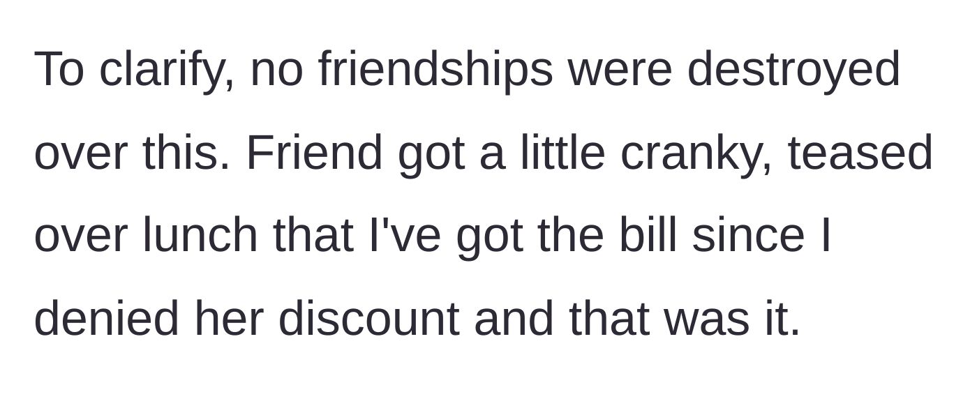 Story part 5 - The mildly awkward aftermath where the friend joked about the lunch bill.