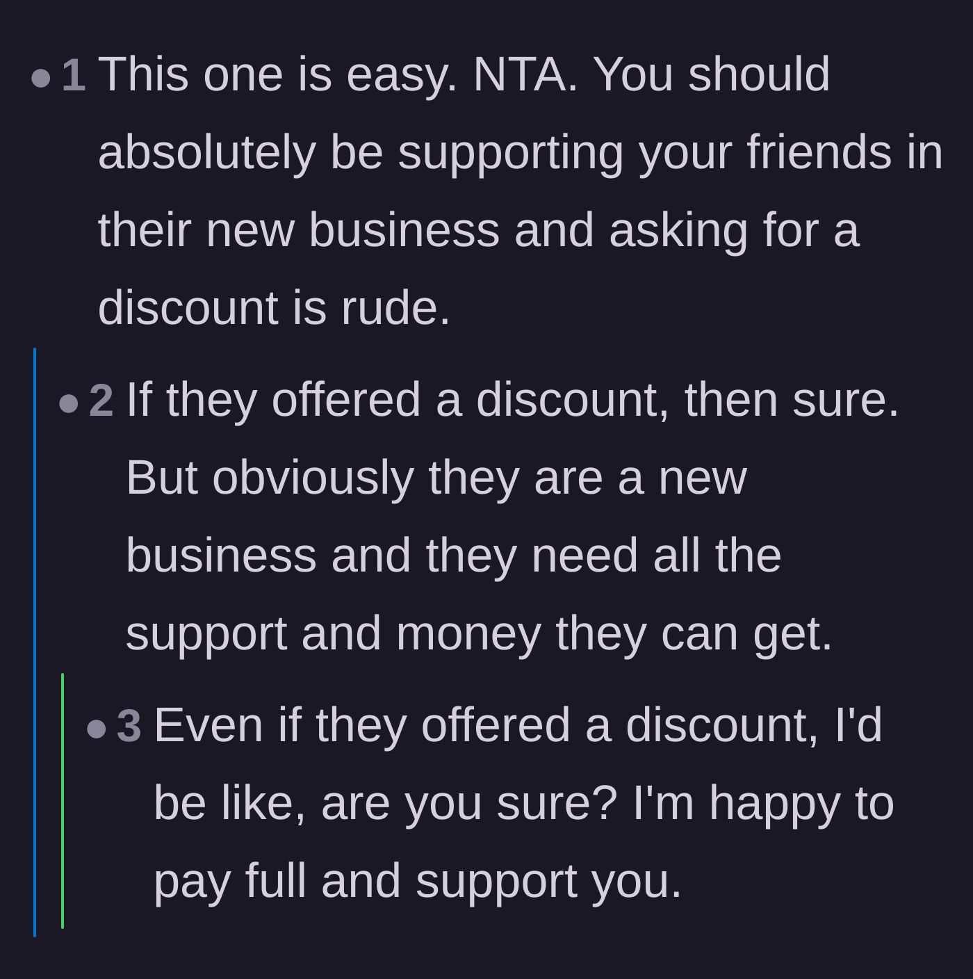 Comment thread 1 - Readers agreeing that you should completely decline discounts from new business owners.