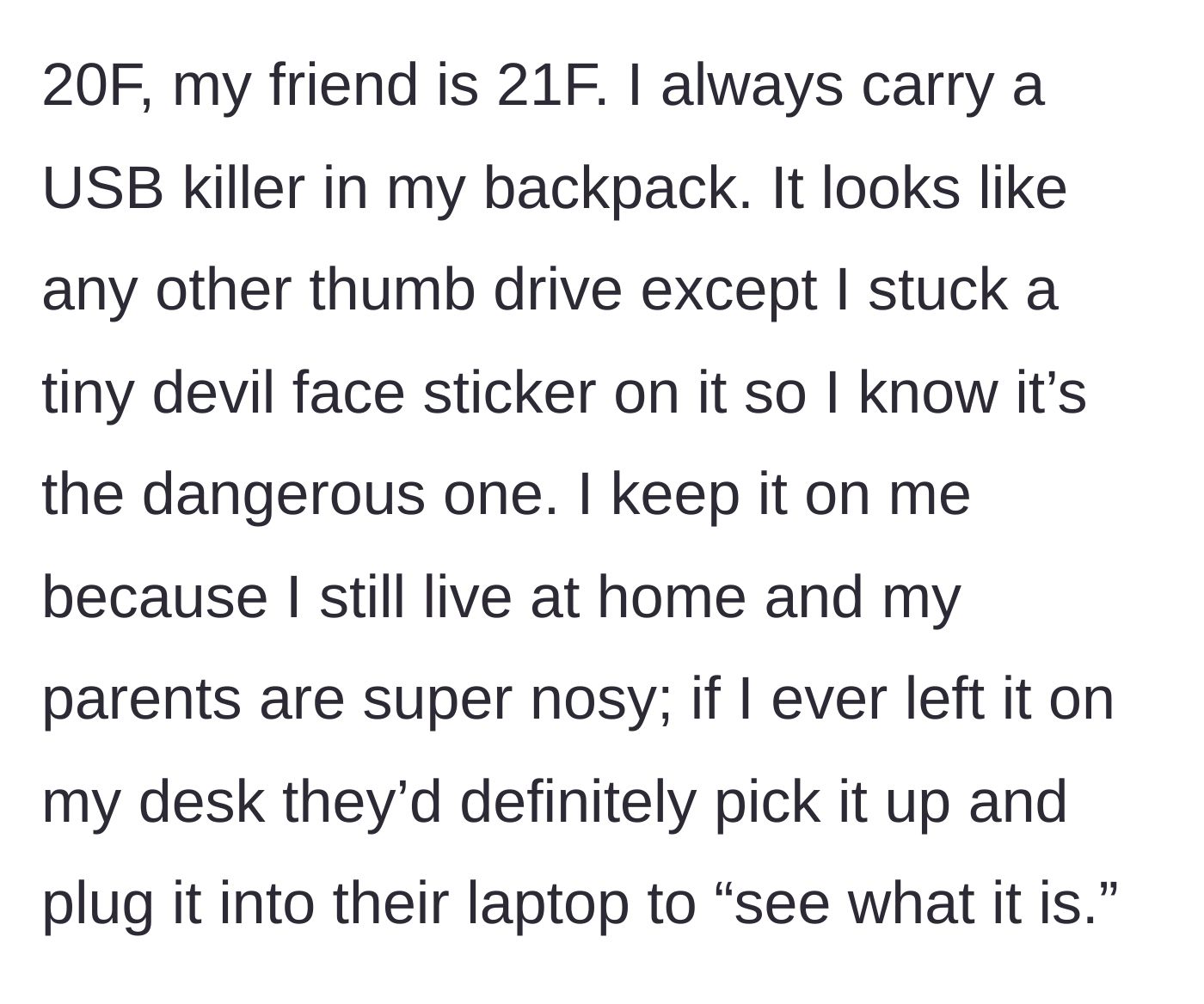 Story part 1 - The main character explains her habit of carrying a booby-trapped USB drive marked with a devil sticker to thwart her invasive parents.