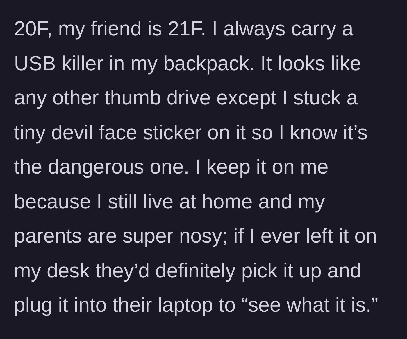 Story part 1 - The main character explains her habit of carrying a booby-trapped USB drive marked with a devil sticker to thwart her invasive parents.