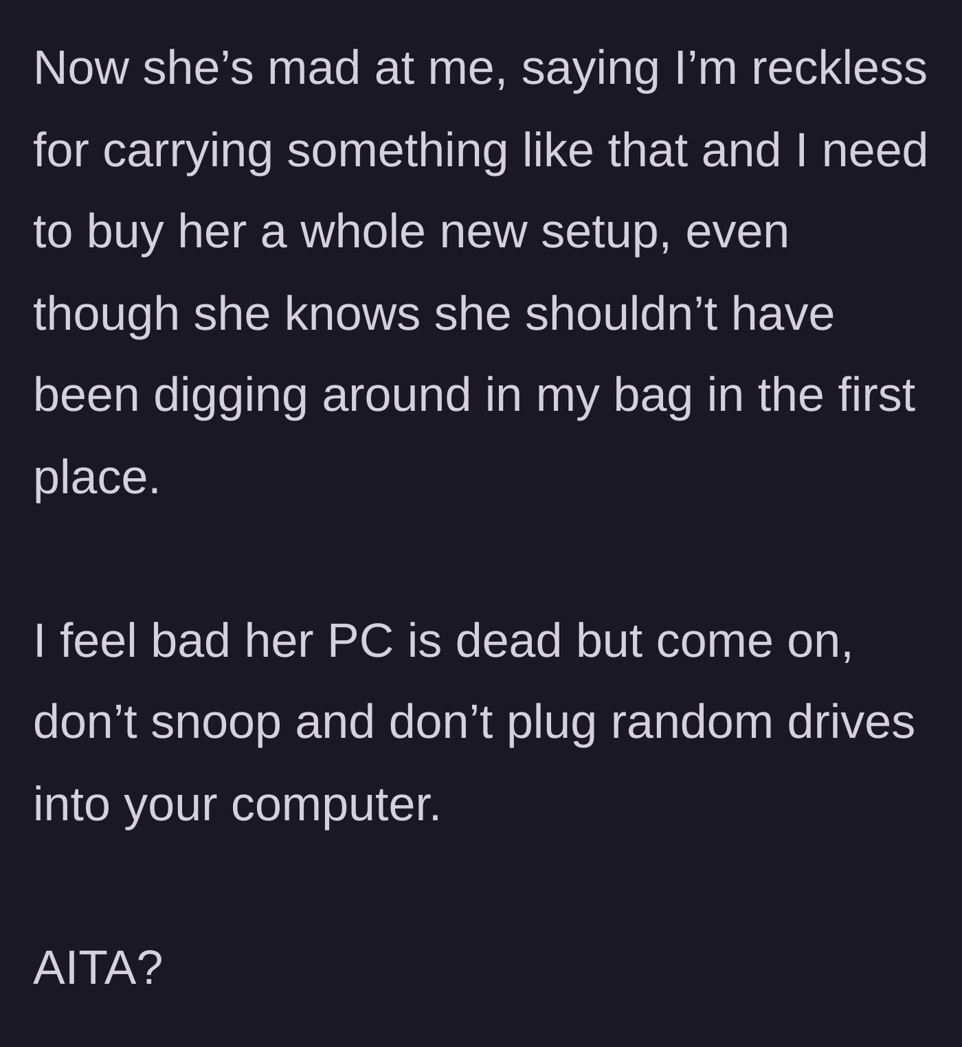 Story part 4 - The friend demands payment for the ruined PC, while the main character refuses, citing the friend's invasion of privacy.