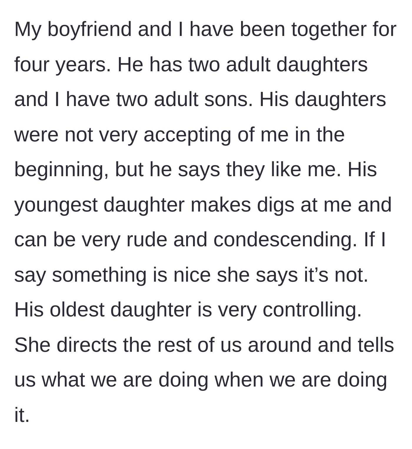 Story part 1 - An introduction to a four-year relationship fraught with a boyfriend's denial and his two adult daughters' rude, controlling behavior.