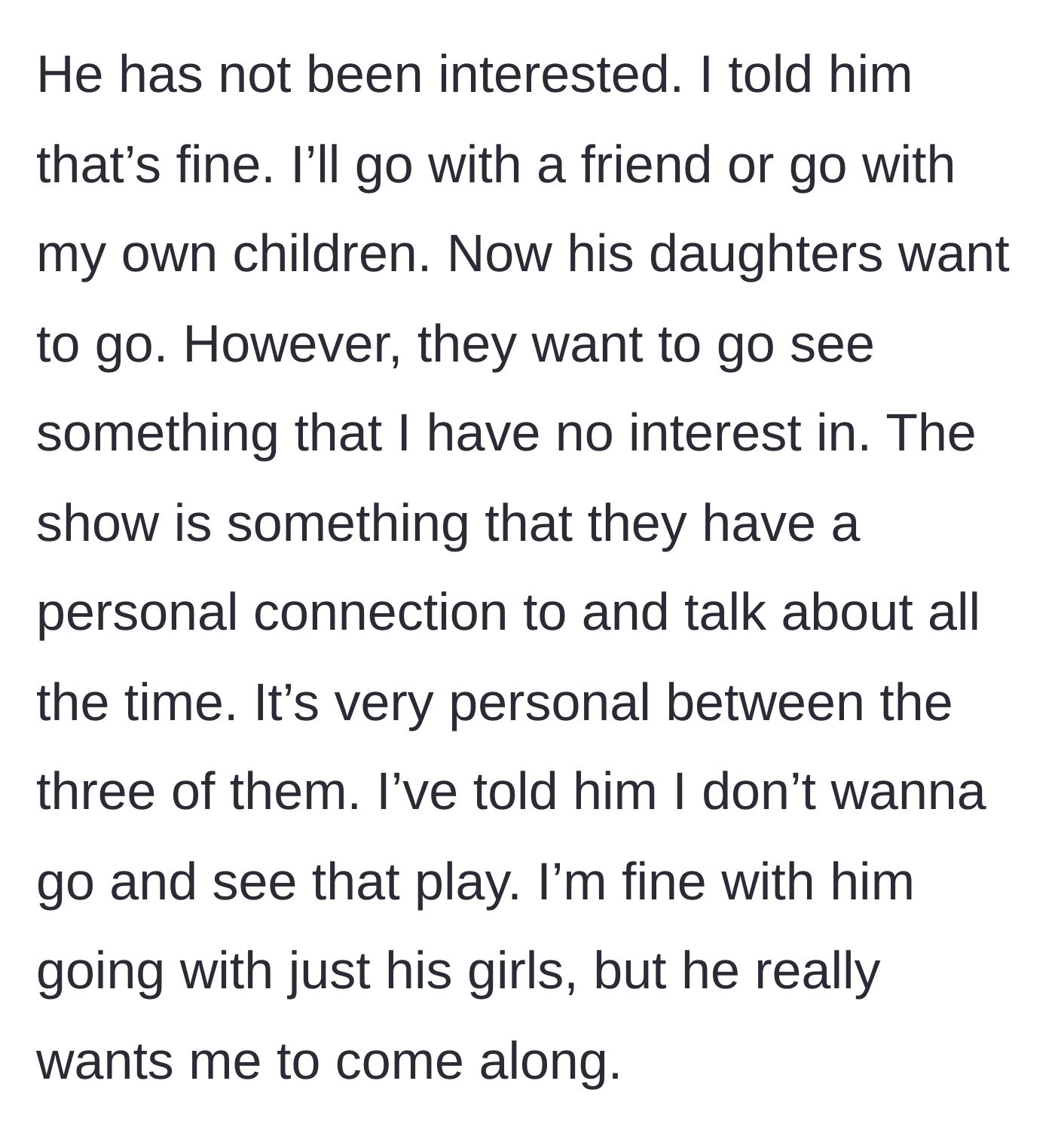 Story part 3 - The main character's dream of a NYC Broadway trip is ignored until the daughters want to go for their own separate, exclusionary event.