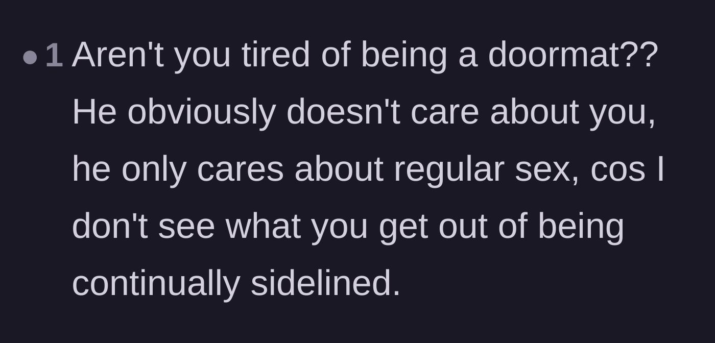 Comment thread 3 - Questioning why the main character continues to endure being sidelined and treated like a doormat.