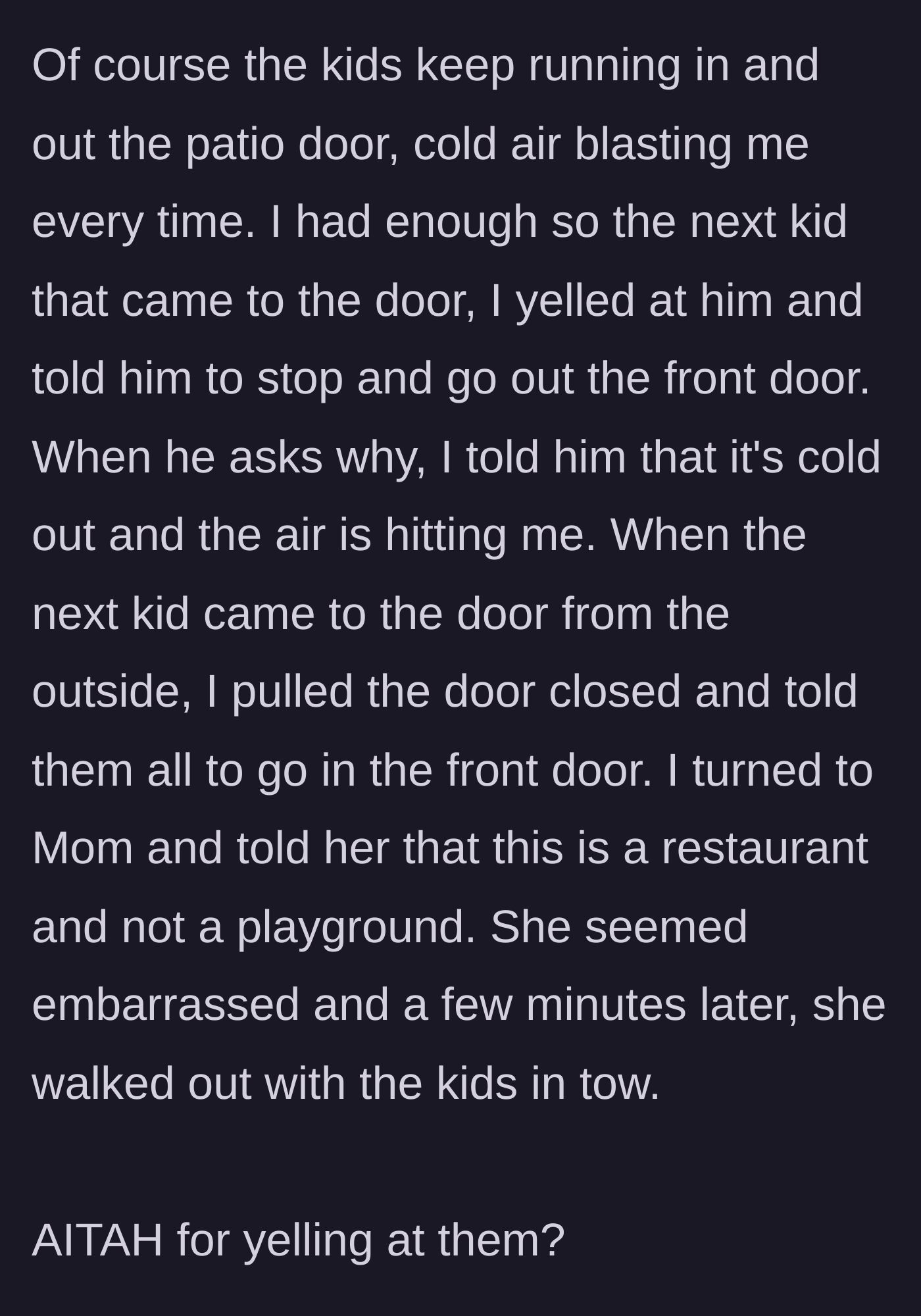 Story part 3 - The patron firmly stops the kids from using the door, pulls it shut, and directly tells the mother that the restaurant is not a playground, causing her to leave embarrassedly.