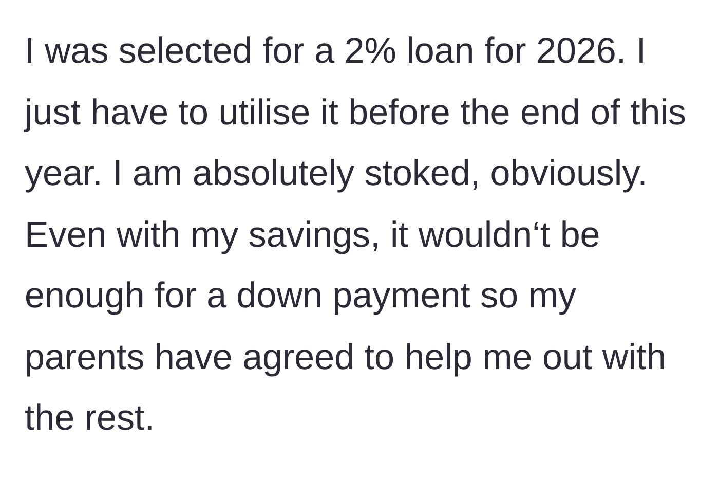 Story part 2 - Revealing the 2 percent loan win and parental help for the down payment.