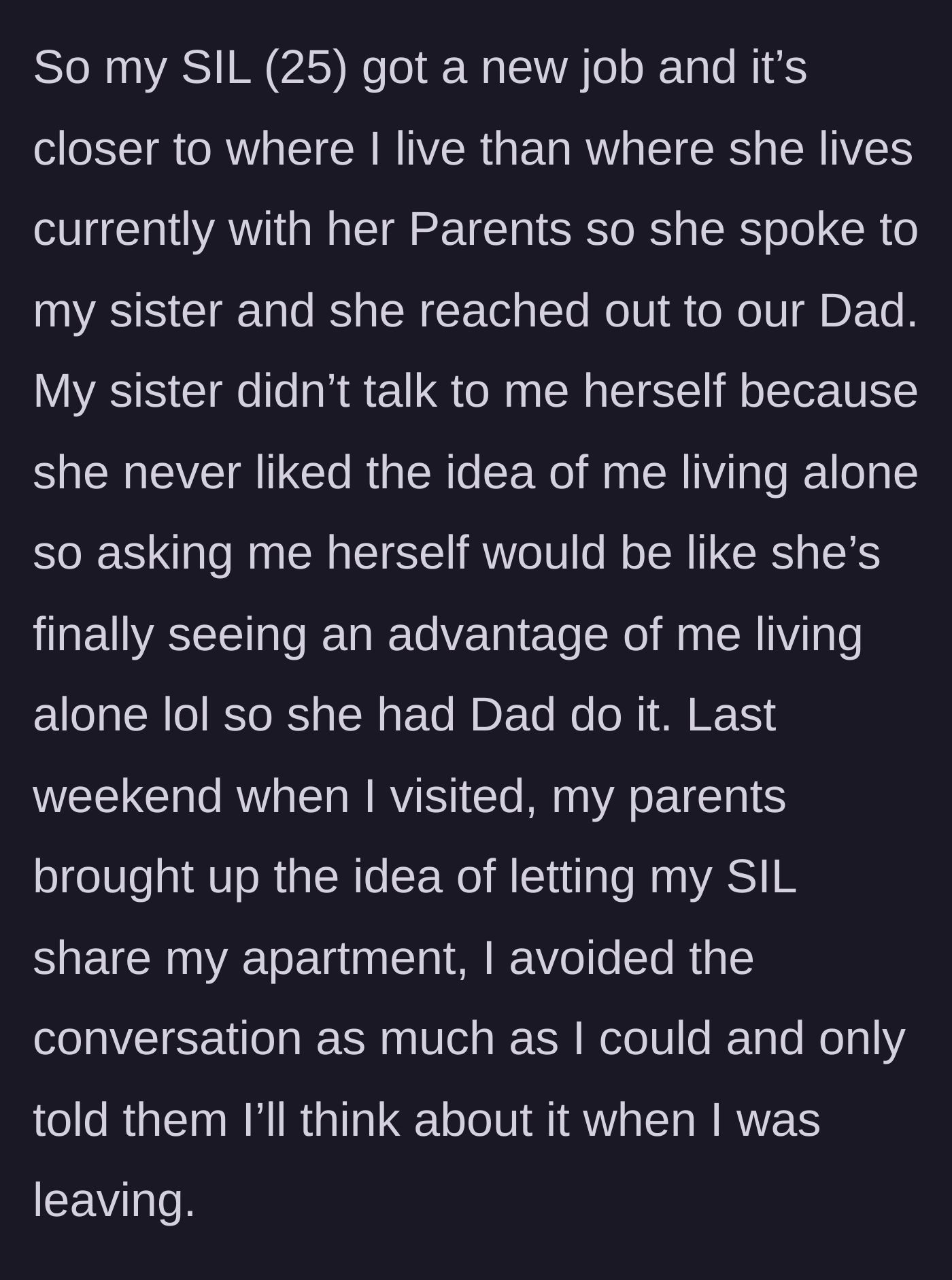 Story part 2 - The 25-year-old sister-in-law gets a job nearby, and the family uses the dad to ask if she can move in.