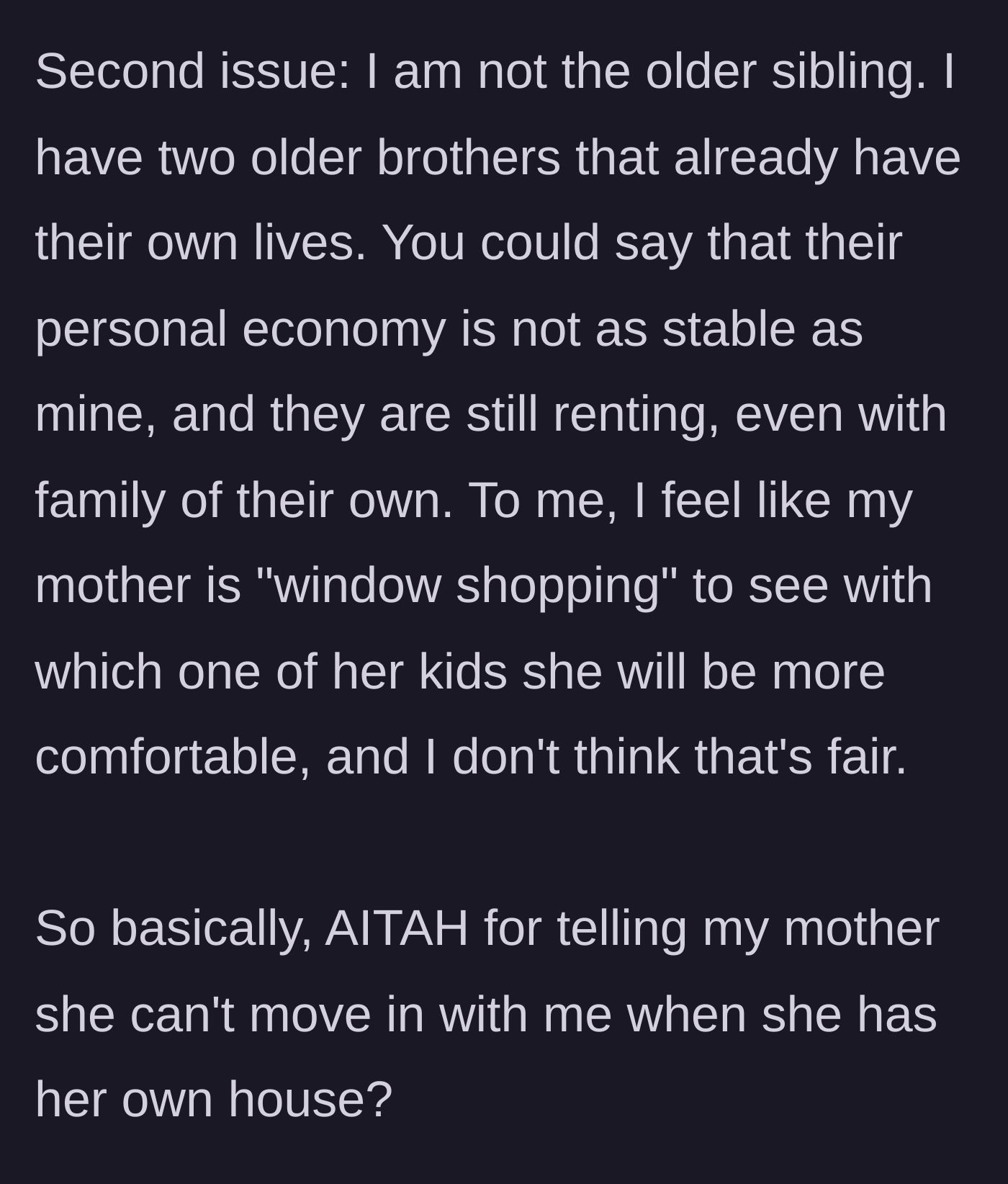 Story part 4 - The main character points out the mother is bypassing older renting siblings to exploit their financial stability.