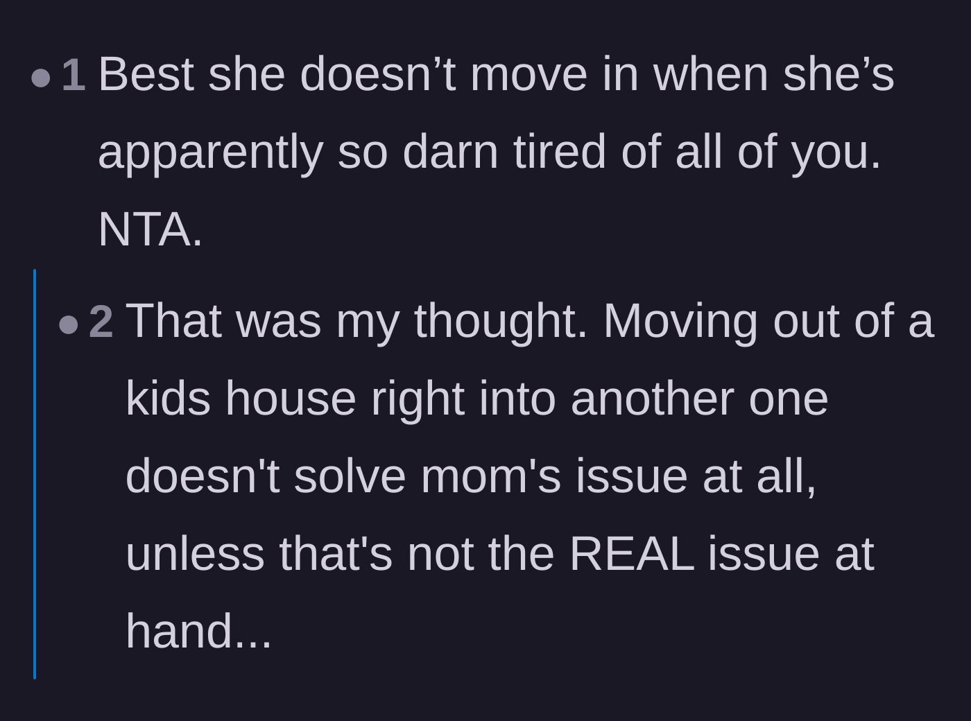 Comment thread 6 - Pointing out the logical flaw that moving in with another child won't solve the mother's complaint of being tired of her family