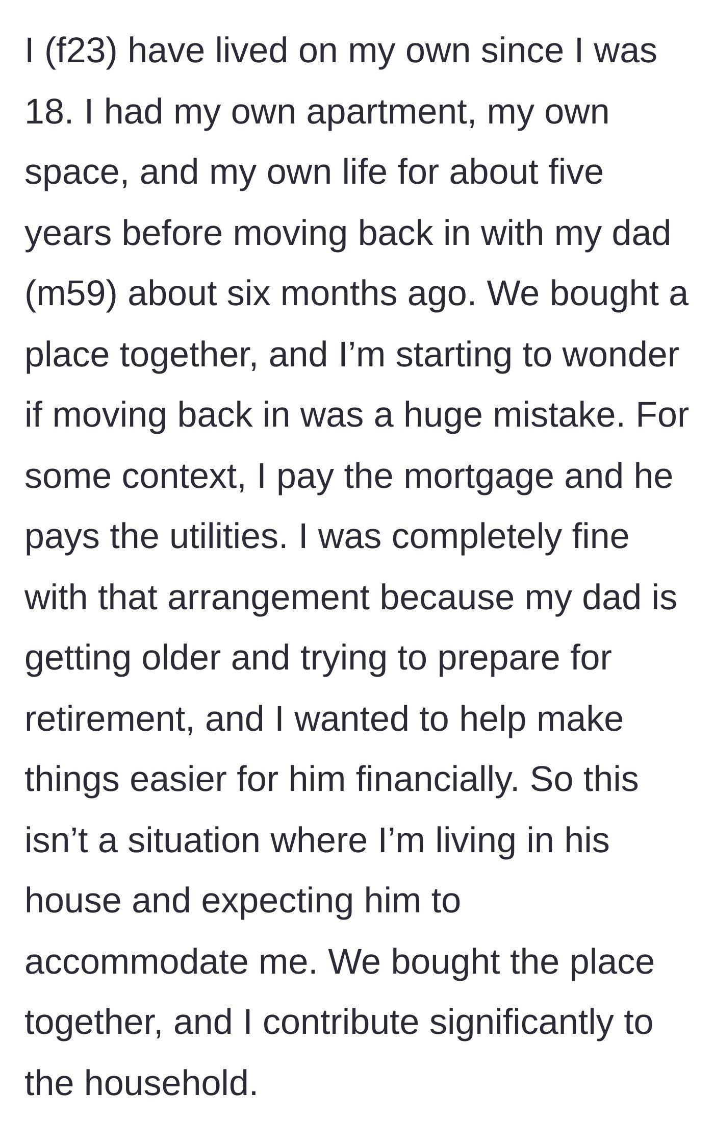 Story part 1 - The 23-year-old daughter explains the financial arrangement of buying a house with her father and covering the mortgage.