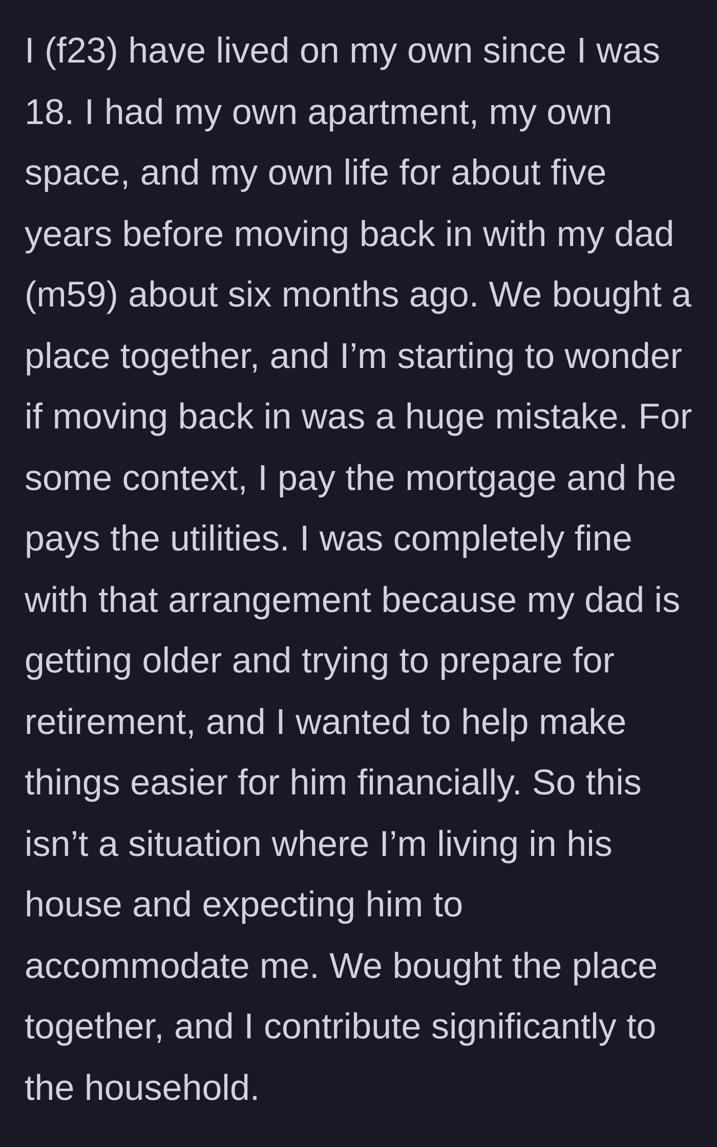 Story part 1 - The 23-year-old daughter explains the financial arrangement of buying a house with her father and covering the mortgage.