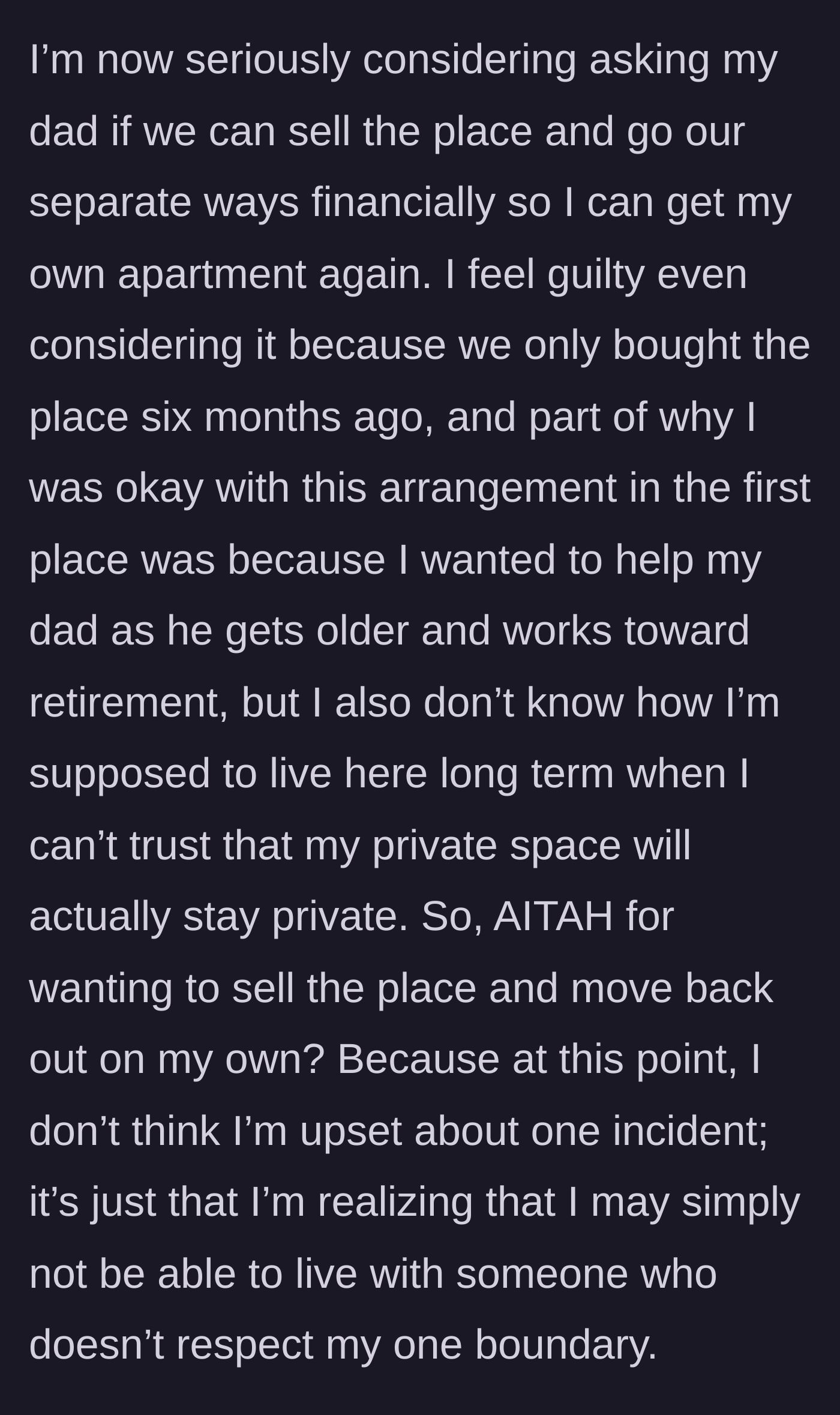 Story part 6 - The daughter contemplates selling the recently purchased house to regain her independence, despite feeling guilty.
