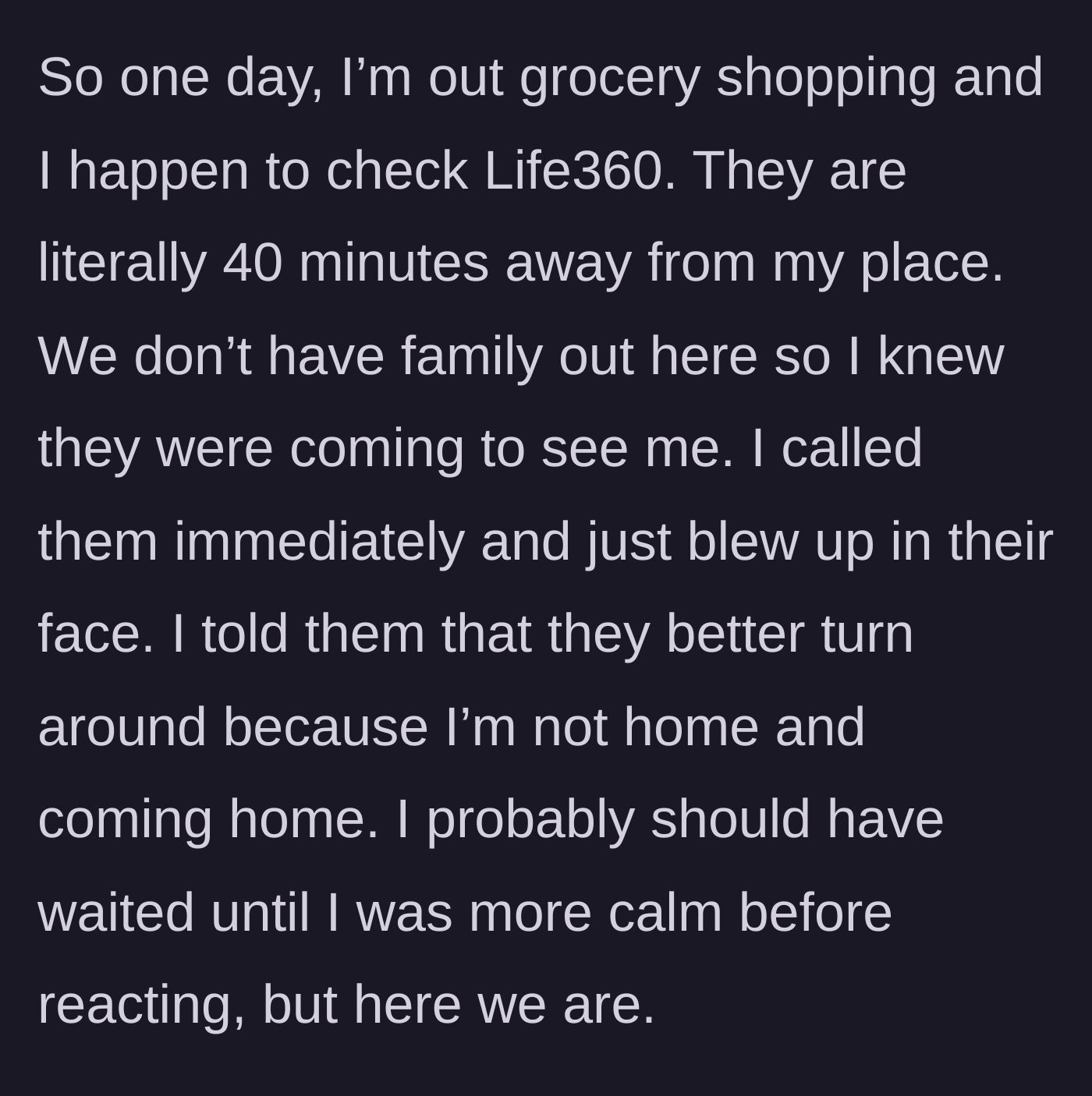 Story part 2 - The daughter discovers her parents' unannounced approach via a tracking app and immediately calls to shut the visit down.