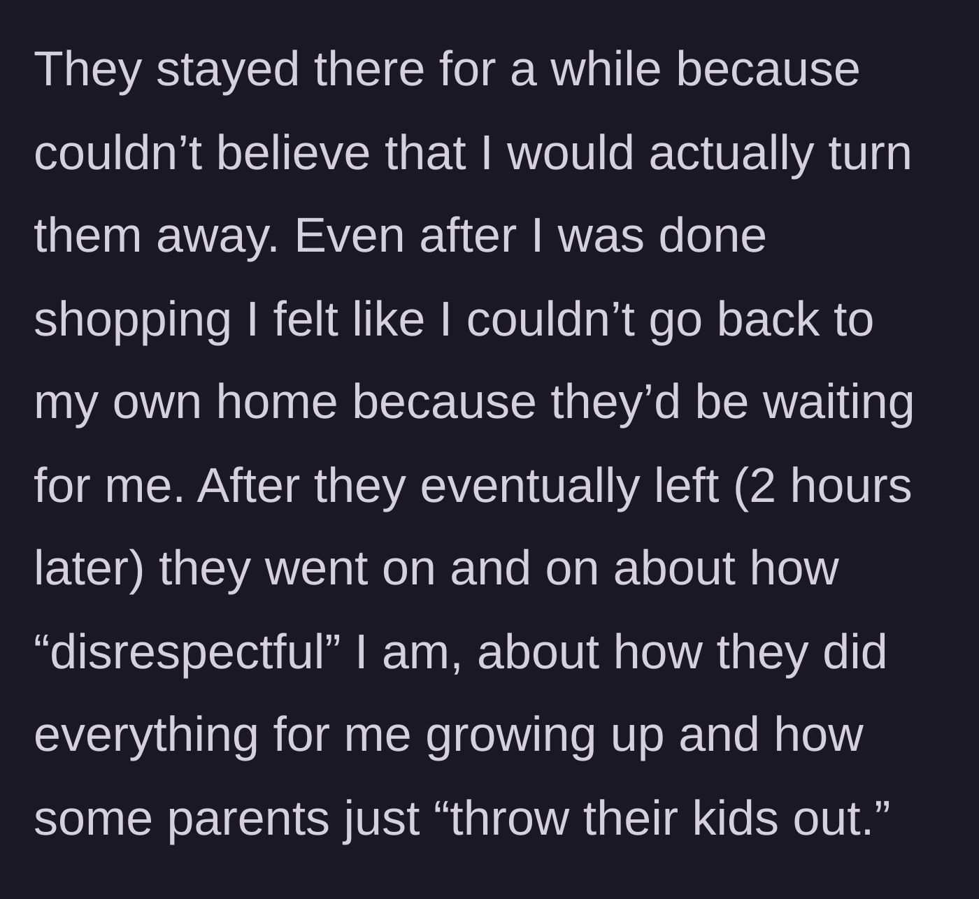 Story part 3 - The parents stubbornly wait outside her home for two hours before leaving and sending manipulative, guilt-tripping messages.