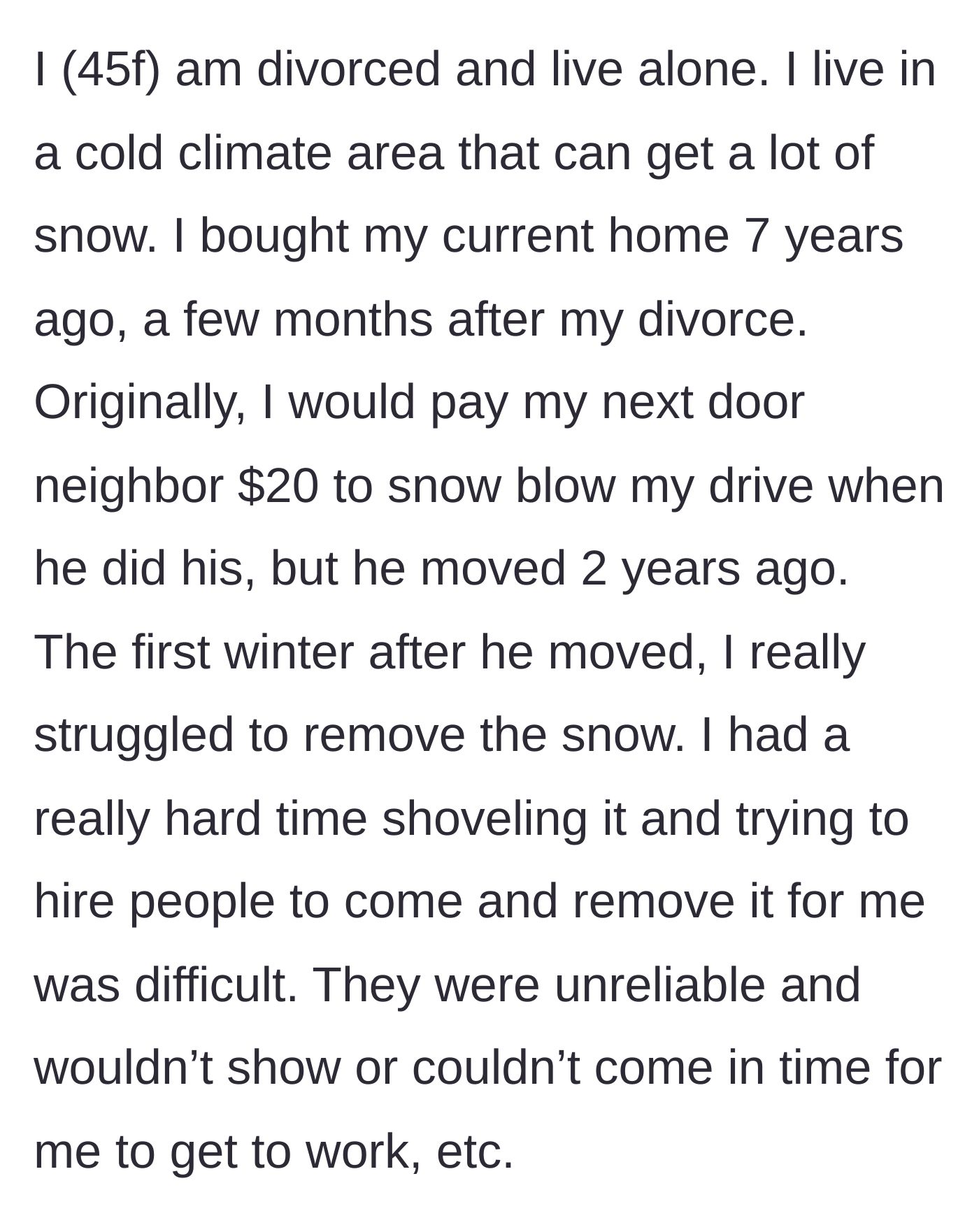 Story part 1 - The author explains her history of struggling with snow removal after a helpful former neighbor moved away.