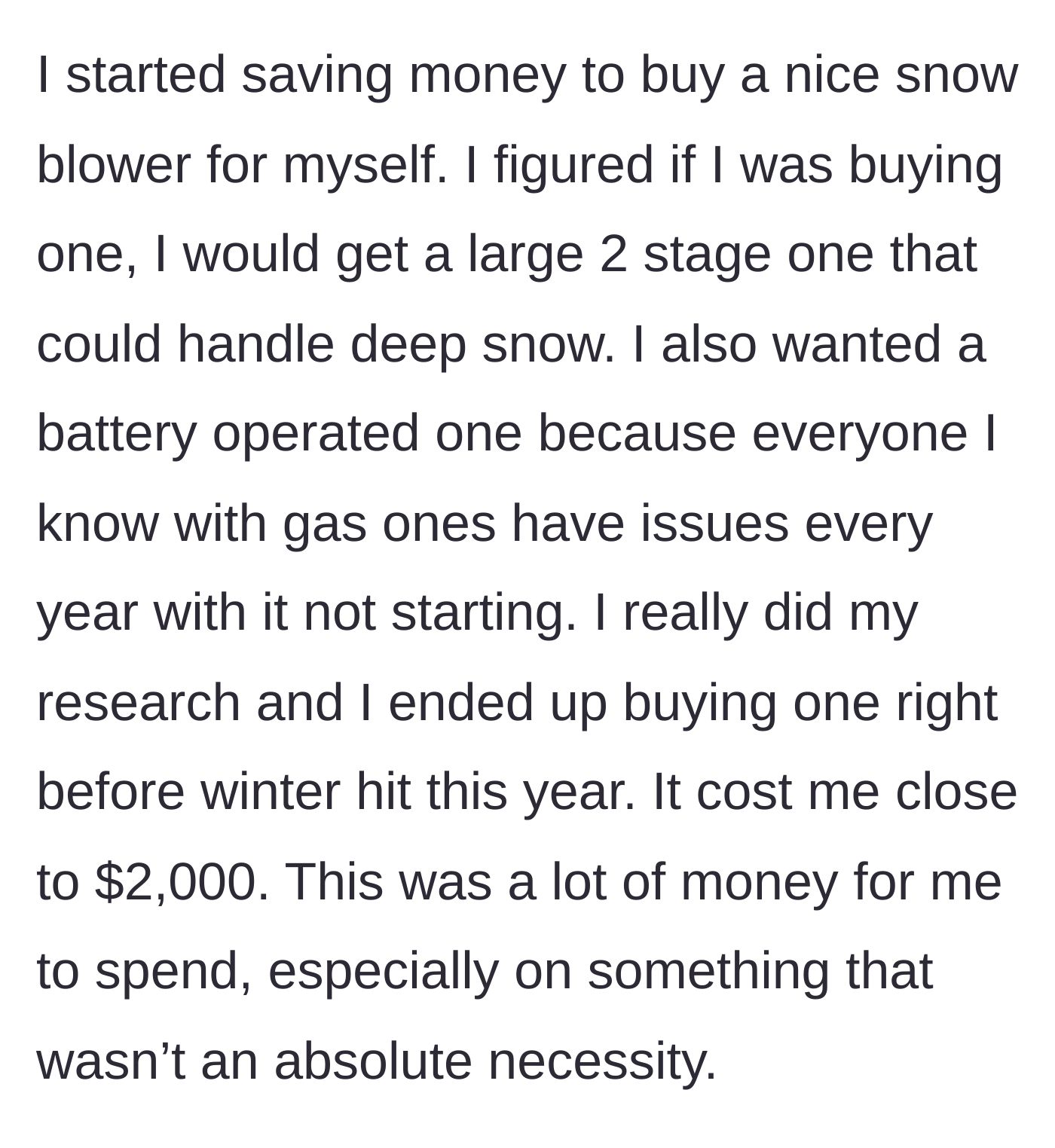 Story part 2 - She details saving up for a year to buy a $2,000 battery-operated snow blower.