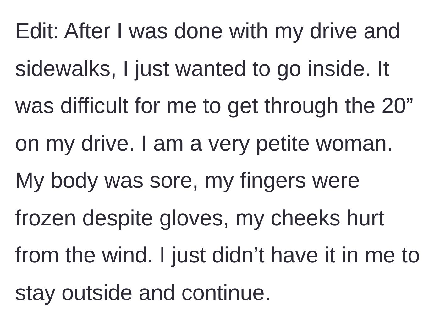 Story part 6 - She adds an edit explaining she was physically exhausted and freezing after clearing her own snow.