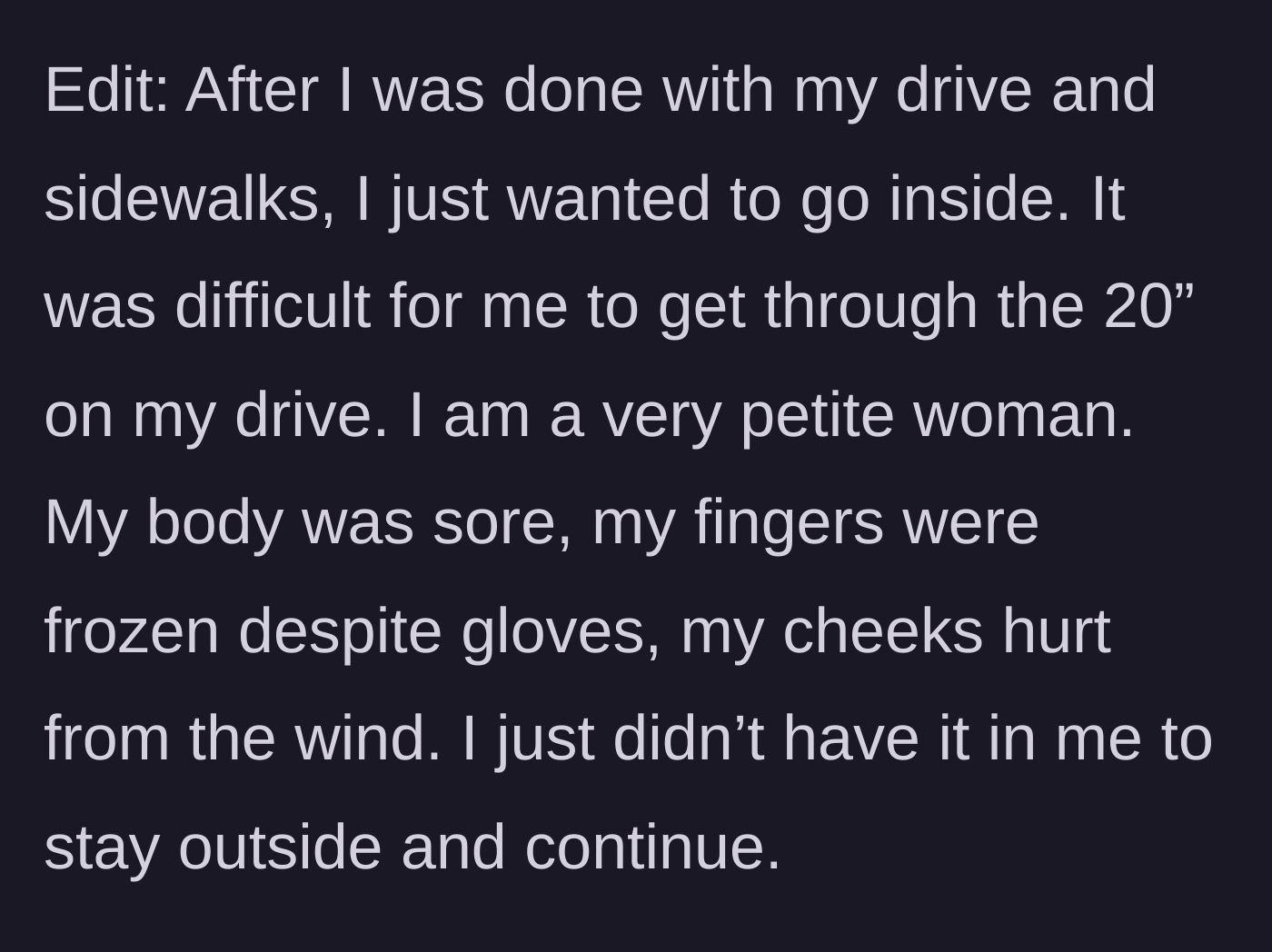 Story part 6 - She adds an edit explaining she was physically exhausted and freezing after clearing her own snow.