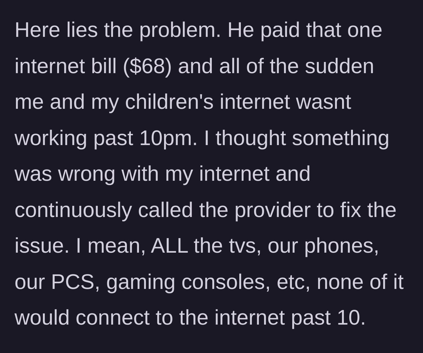 Story part 2 - The internet mysteriously shuts off at 10 PM every night, causing the mother to repeatedly call the provider.