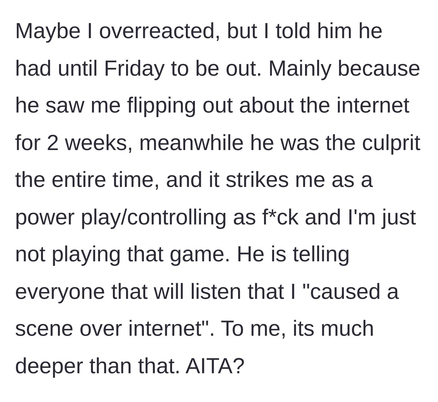 Story part 6 - The mother gives him until Friday to move out, refusing to tolerate his controlling game.