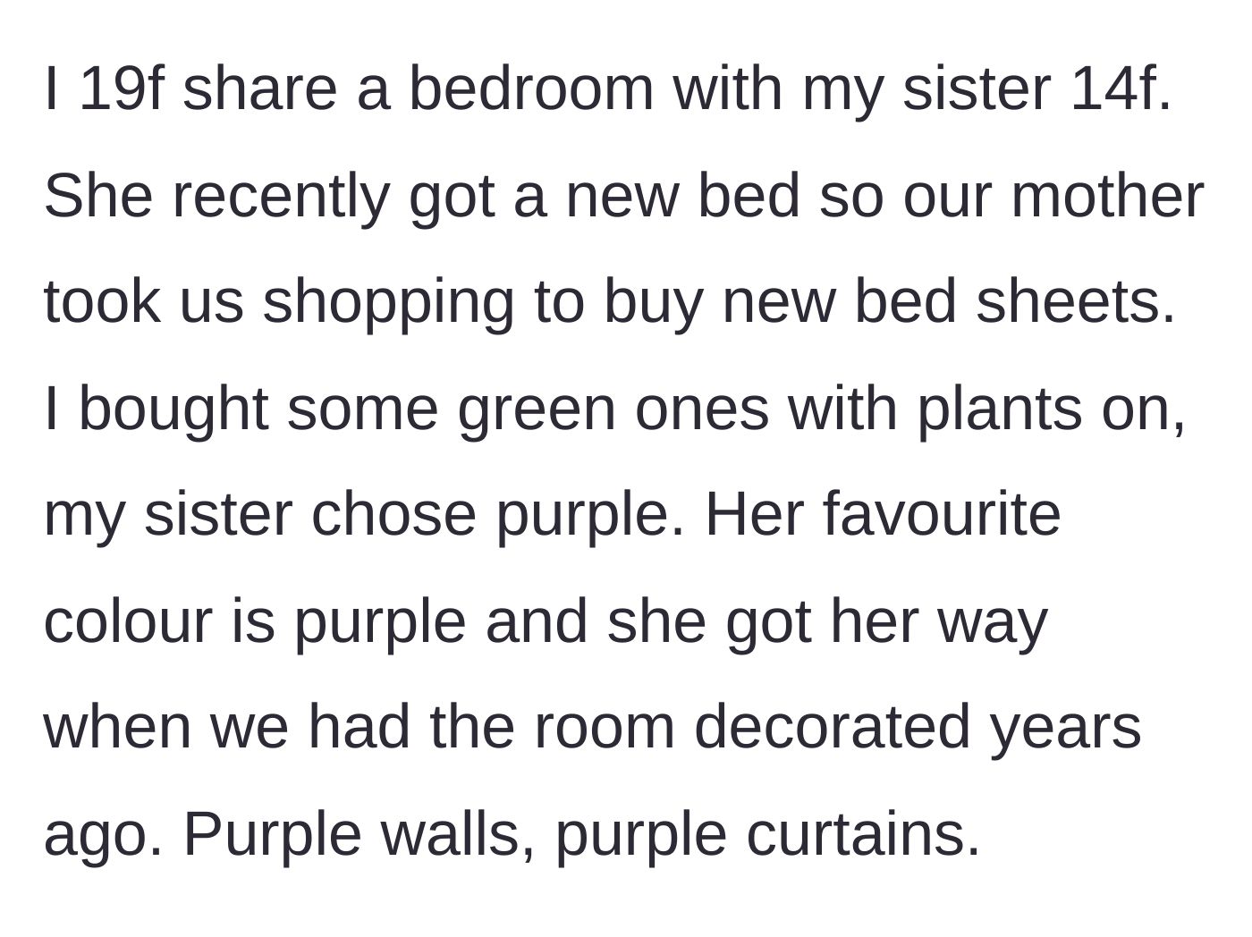 Story part 1 - A 19-year-old and 14-year-old sister shopping for bed sheets after being forced to share a heavily purple-decorated bedroom.