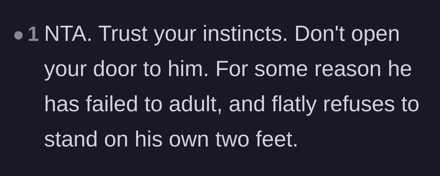 Comment thread 5 - A straightforward warning to trust one's instincts and keep the door closed to someone refusing adulthood.