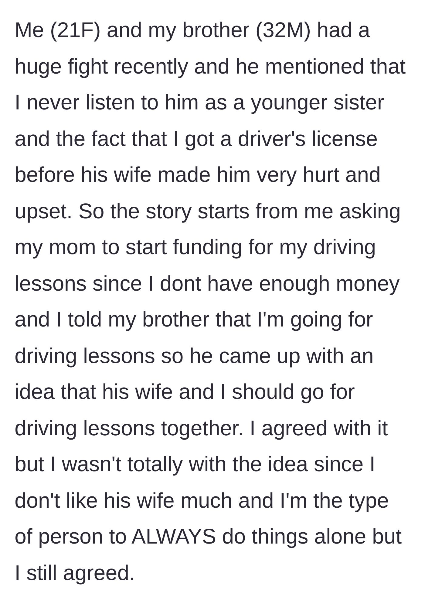 Story part 1 - The 21-year-old sister reluctantly agrees to take driving lessons with her sister-in-law at her brother's pushy request.