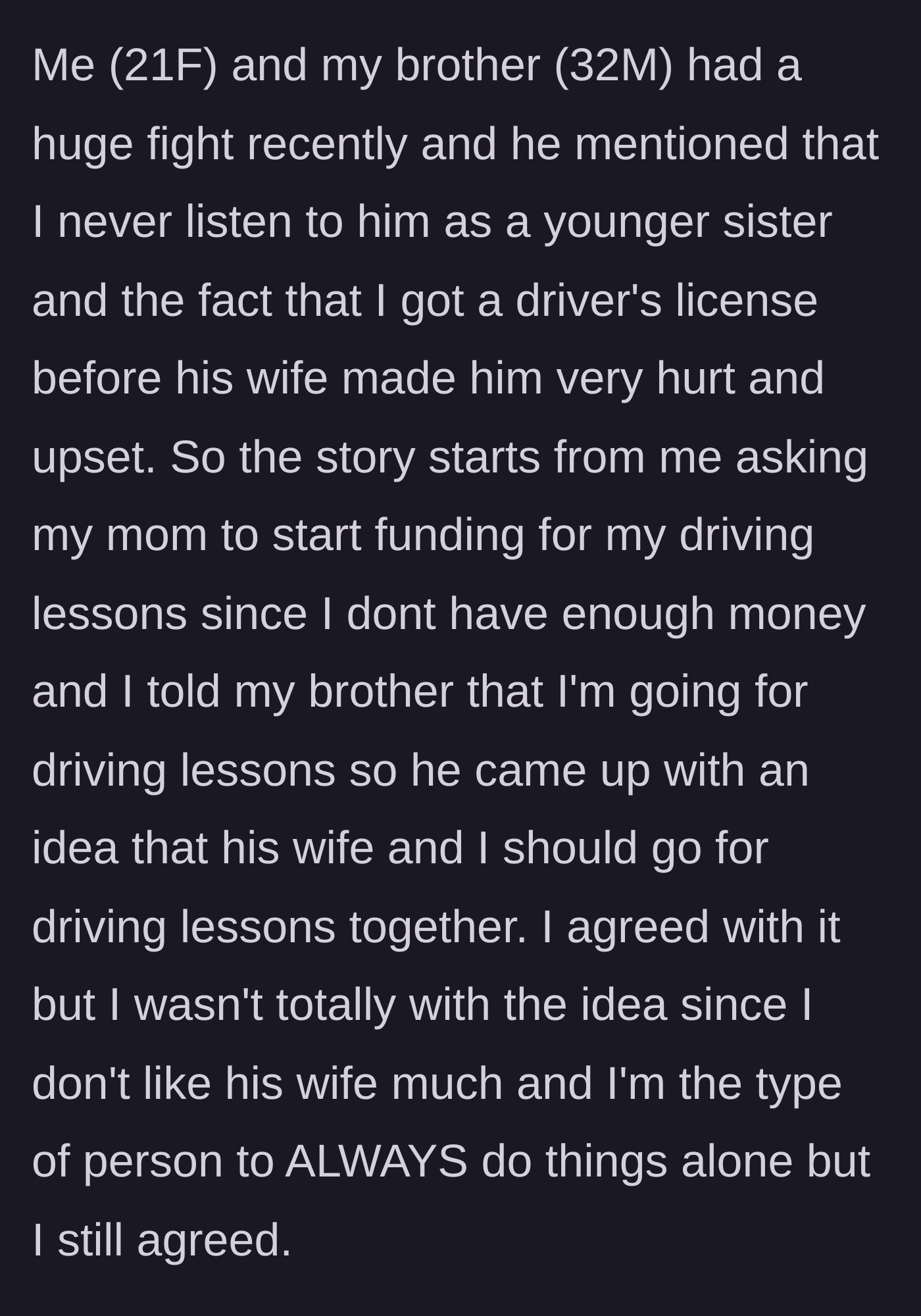 Story part 1 - The 21-year-old sister reluctantly agrees to take driving lessons with her sister-in-law at her brother's pushy request.