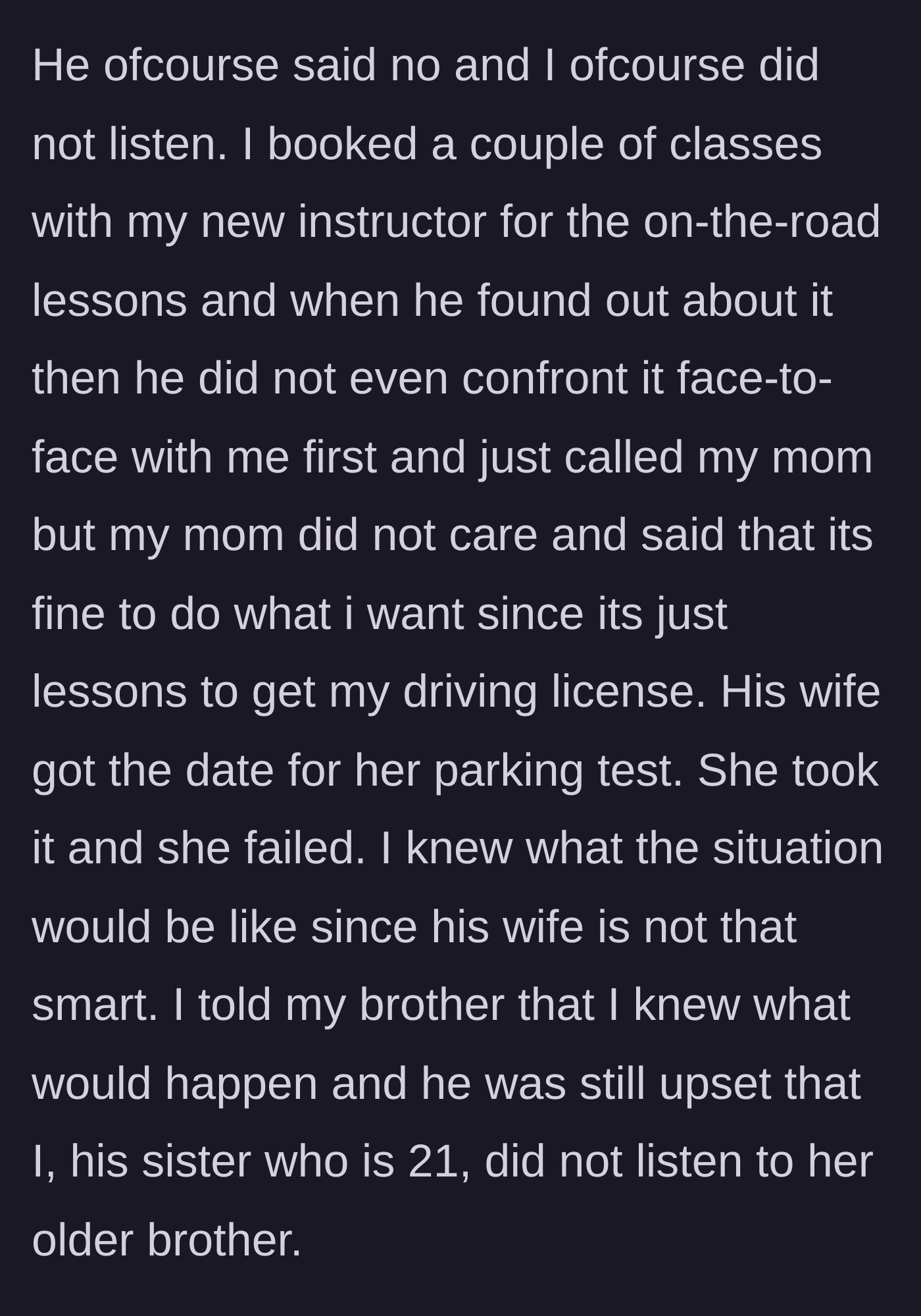 Story part 3 - The sister books her next lessons anyway, the brother complains to their mother, and the sister-in-law fails her test.
