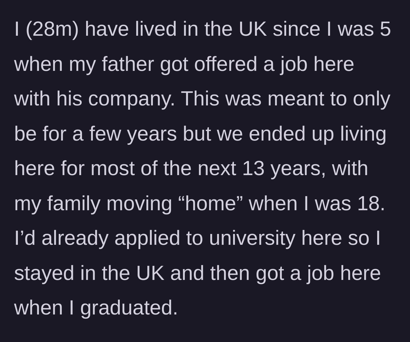 Story part 1 - A brief history of the son's childhood move to the UK and his decision to stay for university while his parents returned to Australia.
