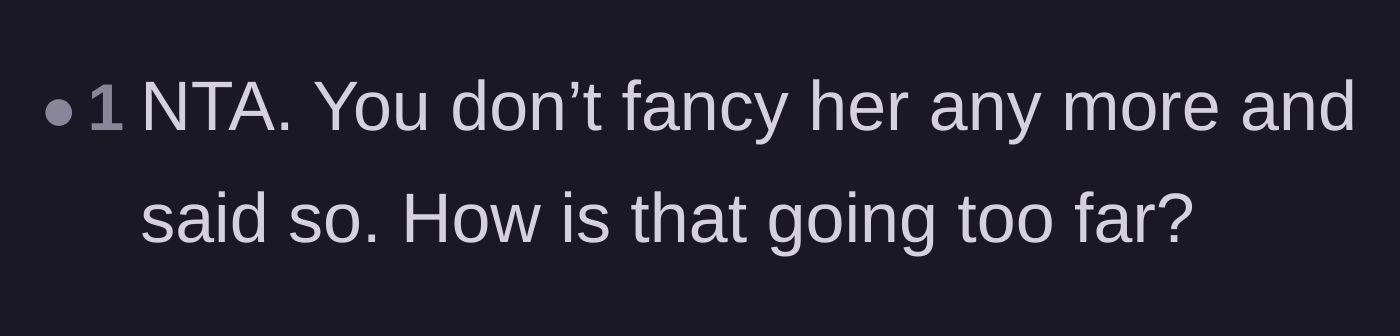 Comment thread 3 - Simple validation that lacking romantic interest is a complete and valid excuse.