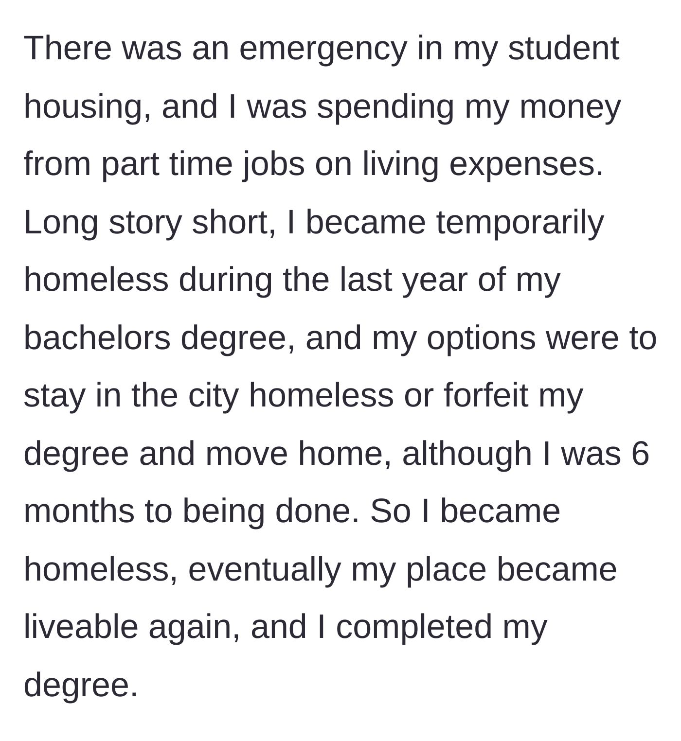Story part 2 - The author recounts a student housing emergency that left them temporarily homeless rather than dropping out of their degree with only 6 months left.