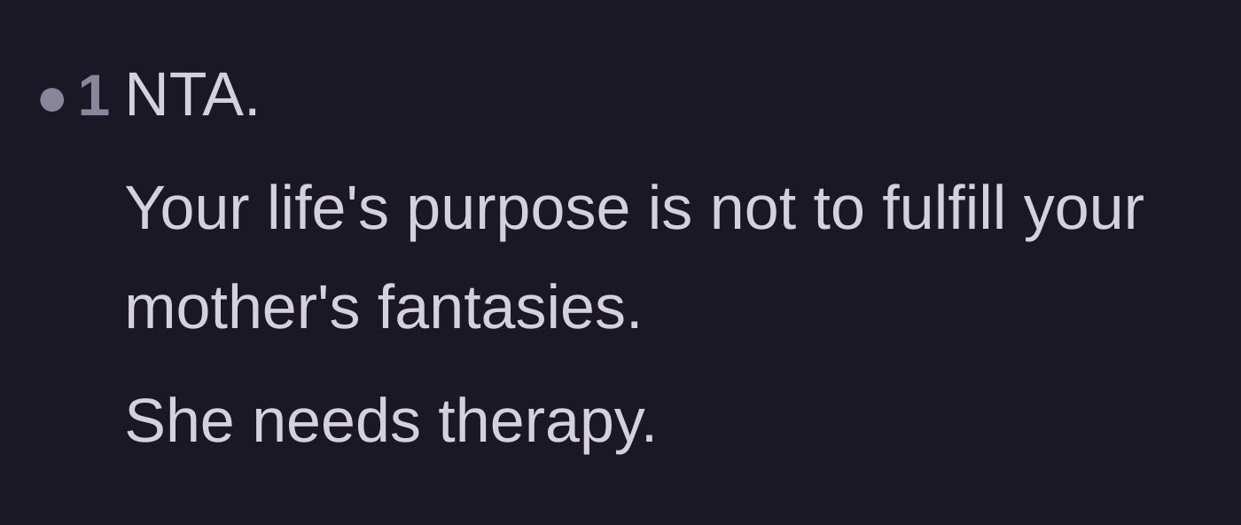 Comment thread 4 - A straightforward comment reminding the daughter that her life's purpose is not to fulfill her mother's fantasies.