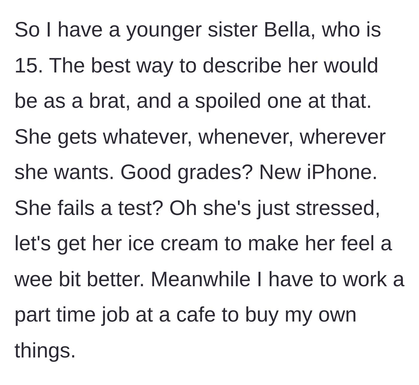 Story part 1 - Description of the contrasting siblings, highlighting the coddled younger sister and the working older sister.