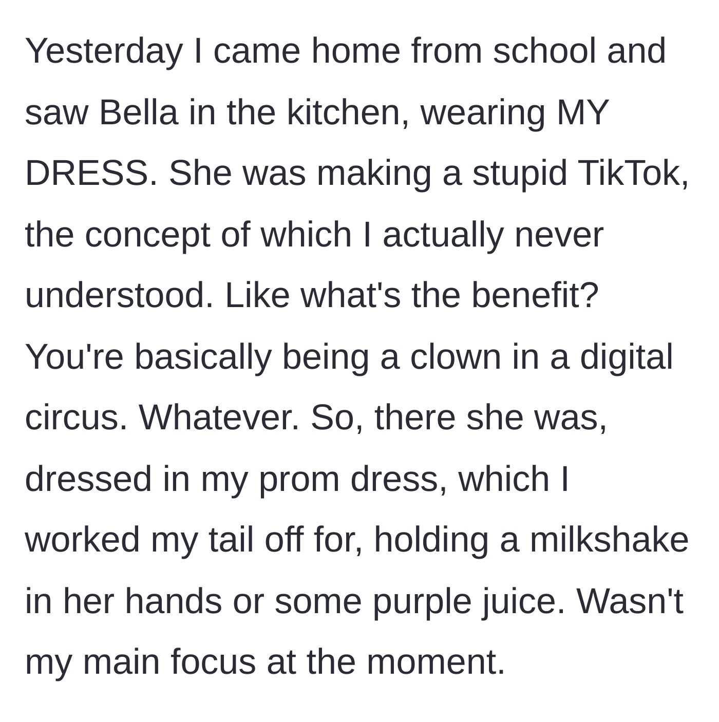 Story part 3 - The younger sister caught wearing the stolen dress while holding purple juice for a TikTok video.