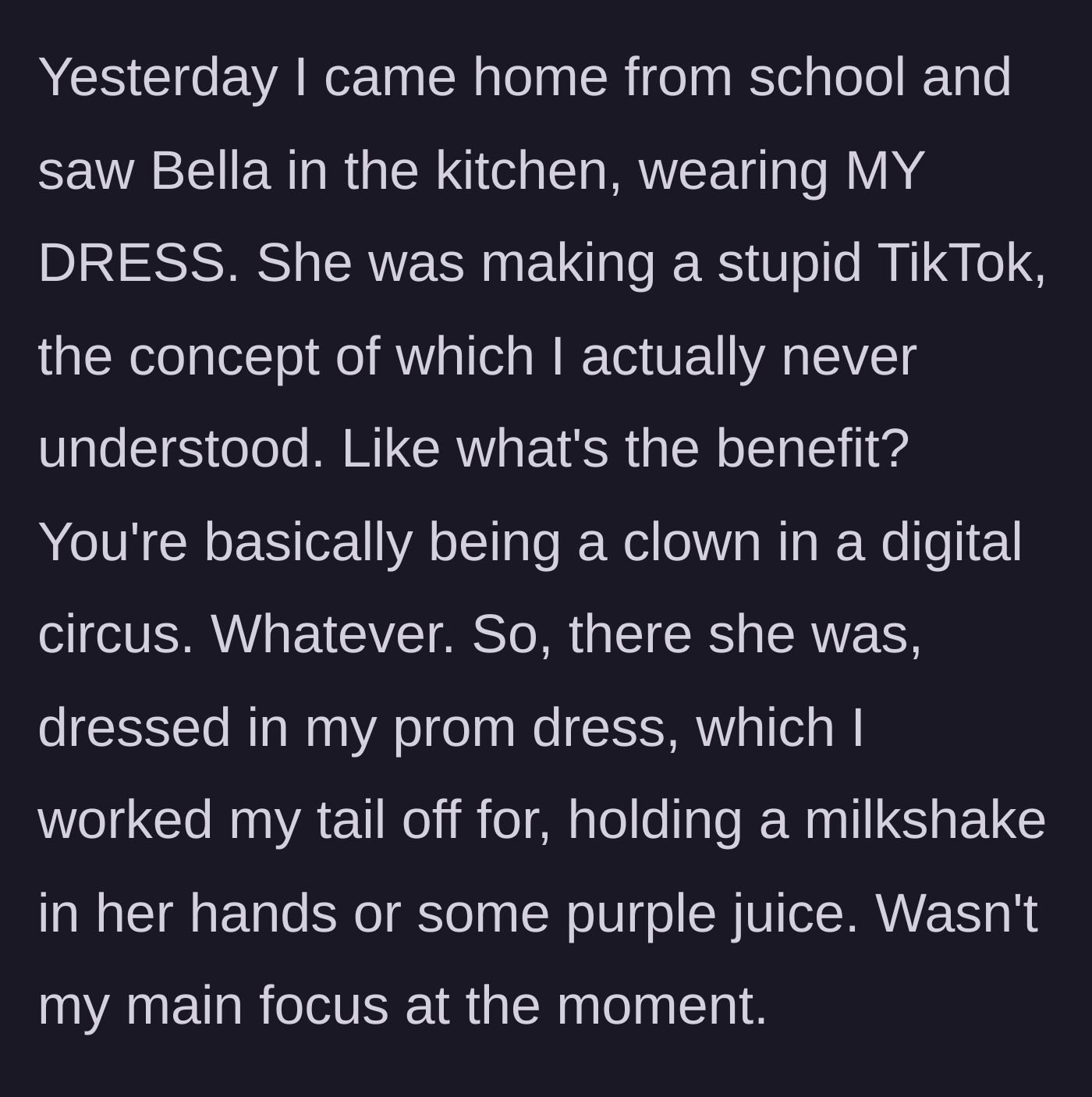 Story part 3 - The younger sister caught wearing the stolen dress while holding purple juice for a TikTok video.