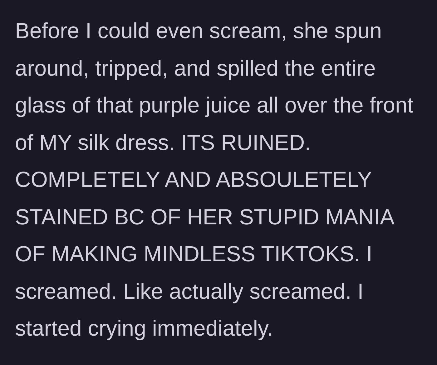 Story part 4 - The younger sister tripping and spilling the purple juice, completely ruining the silk dress.