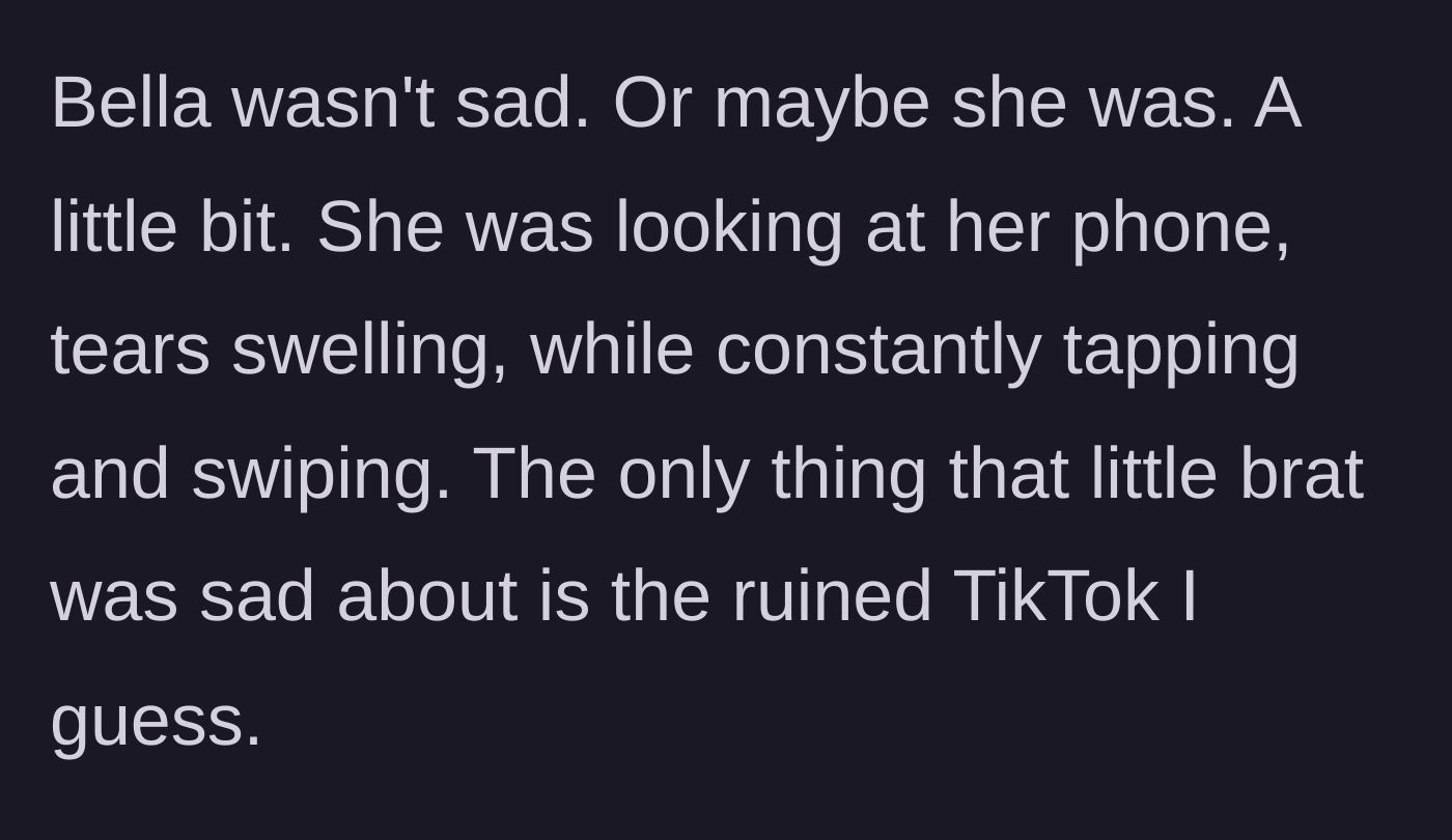 Story part 6 - The younger sister crying over her ruined video rather than the destroyed dress.