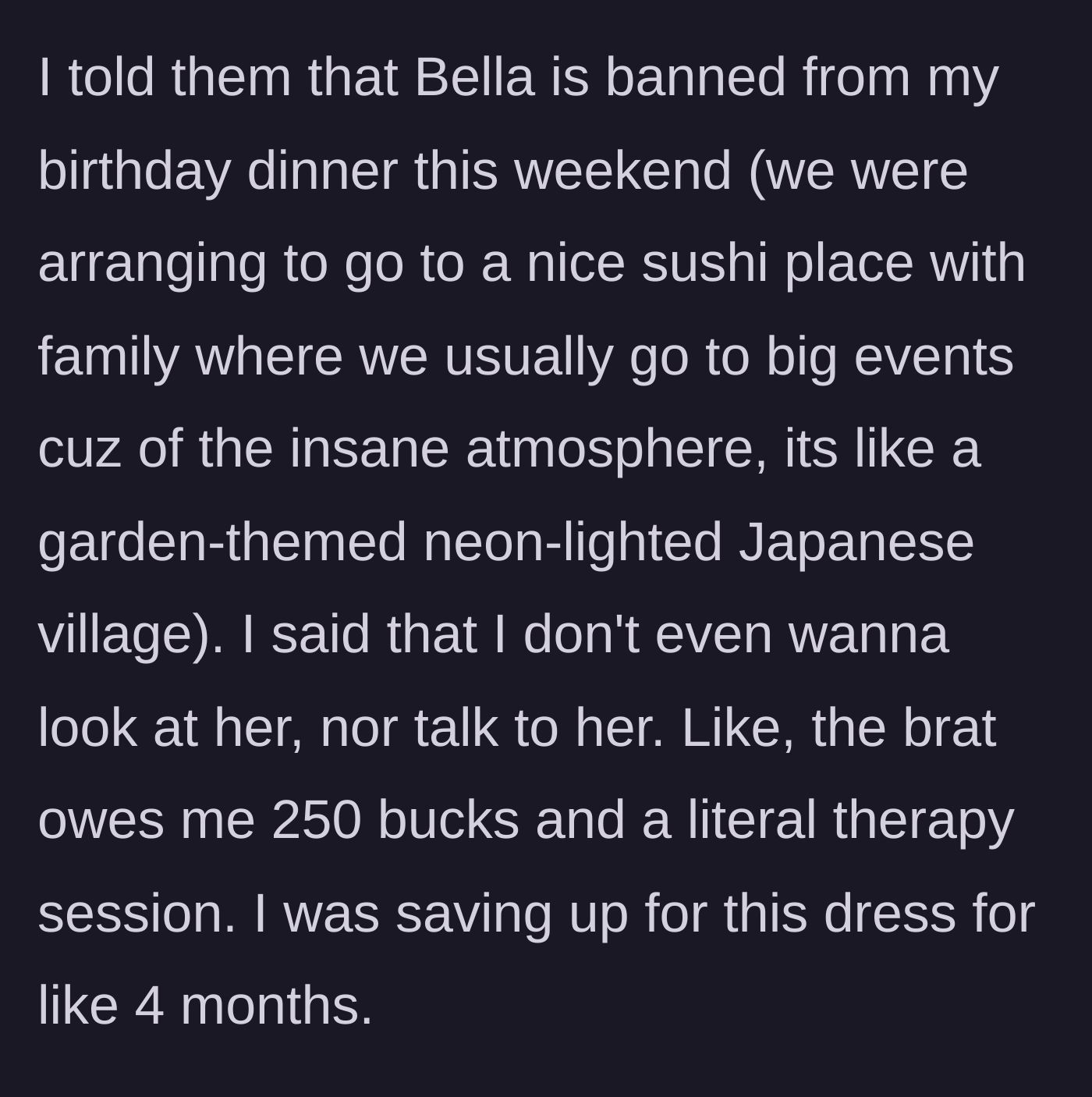 Story part 7 - The older sister banning the younger sibling from her upcoming birthday dinner and demanding repayment.