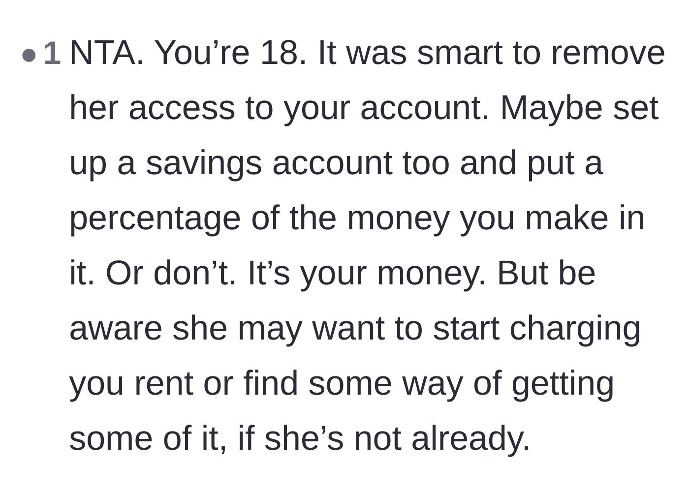 A commenter warning the 18-year-old that her mother might retaliate by charging her rent.