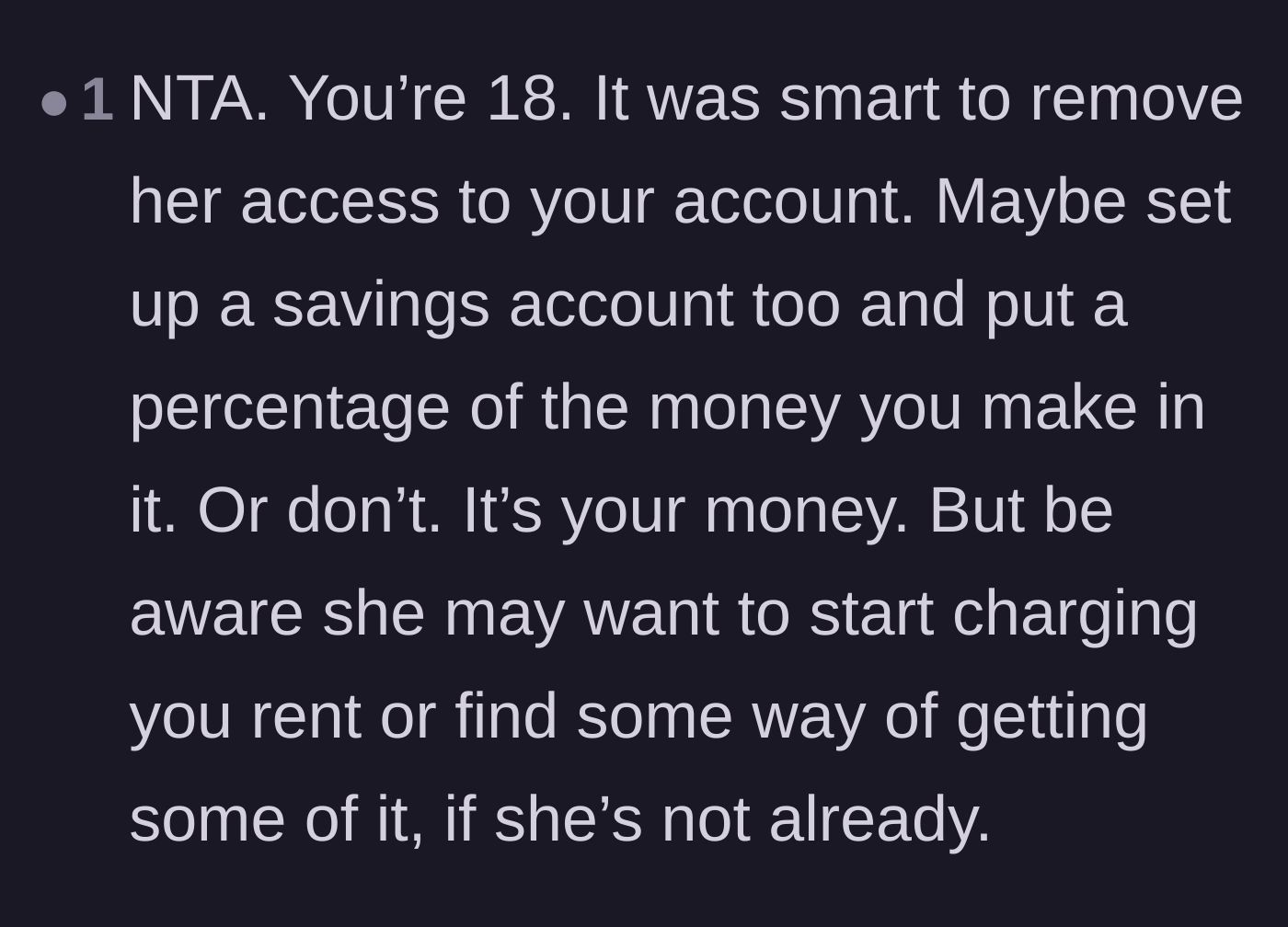 A commenter warning the 18-year-old that her mother might retaliate by charging her rent.