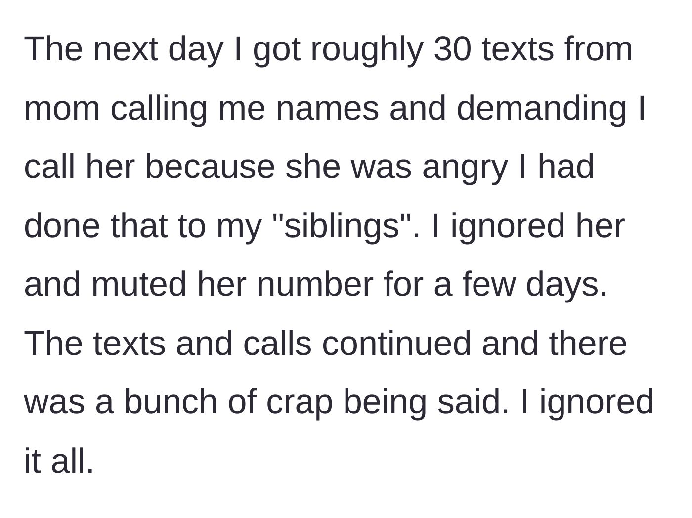 Story part 4 - The mother unleashes a barrage of insulting text messages demanding compliance.