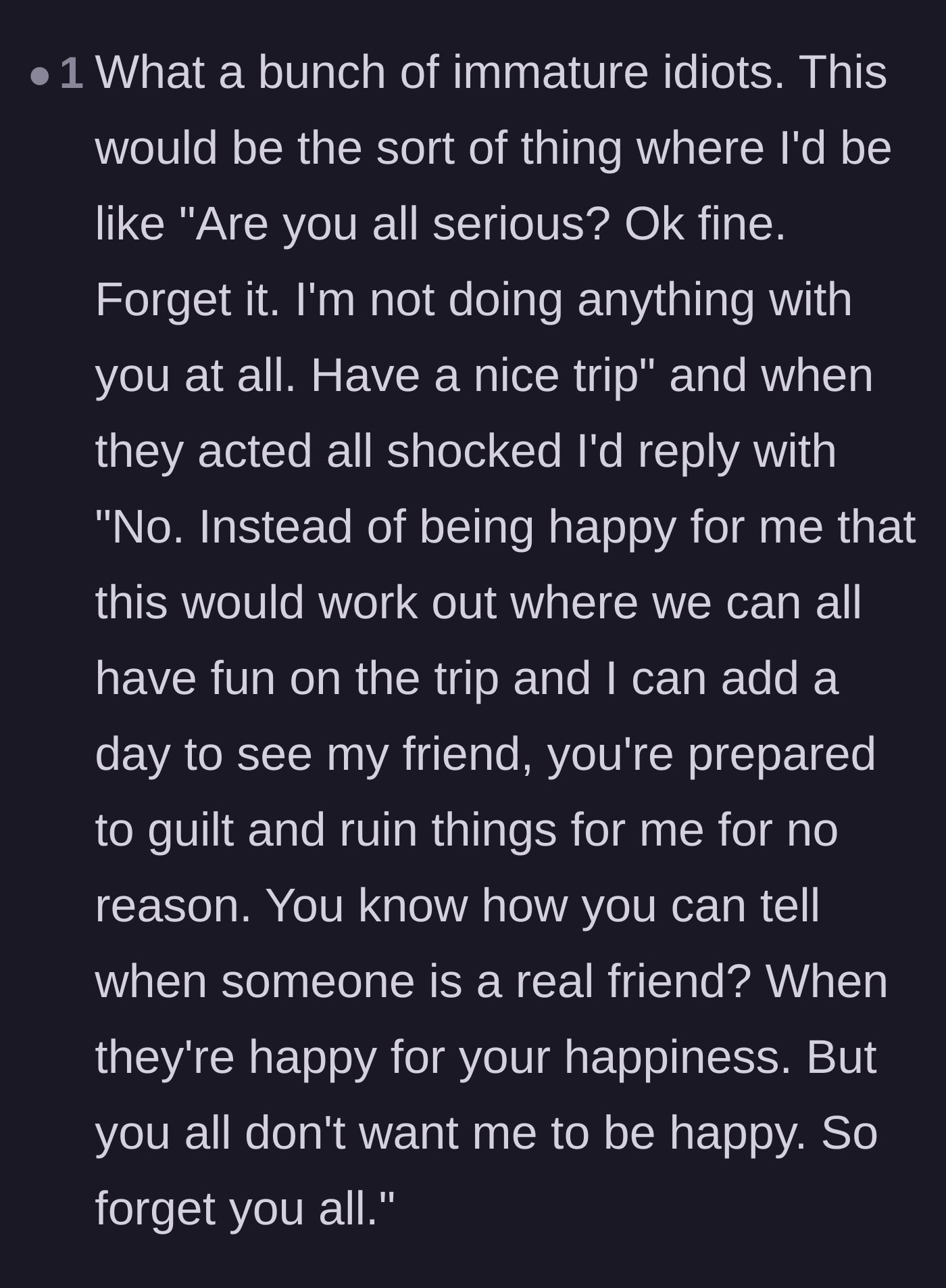 Comment thread 4 - A comment providing a dramatic, bridge-burning script to cancel the trip and call out the friends for not wanting her to be happy.