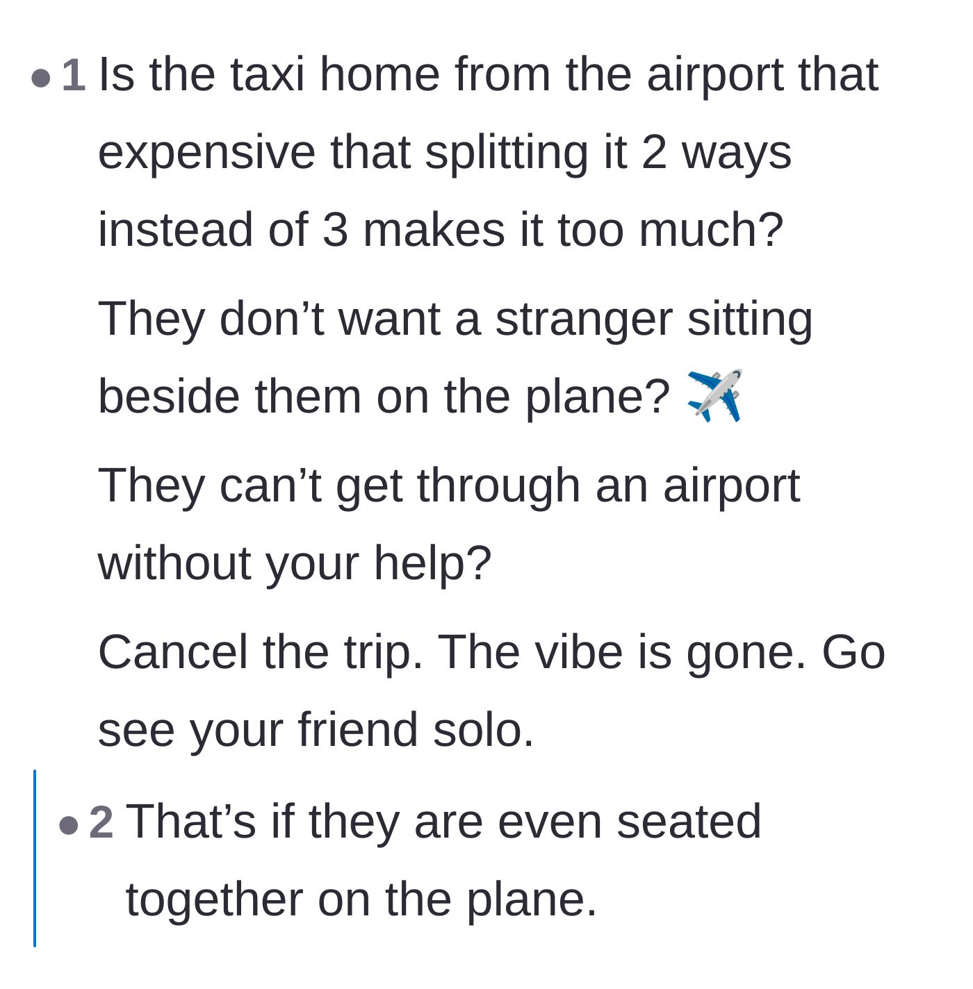 Comment thread 5 - A thread mocking the practical reasons the friends might be mad, like having to split taxi fares or sitting next to strangers on the plane.