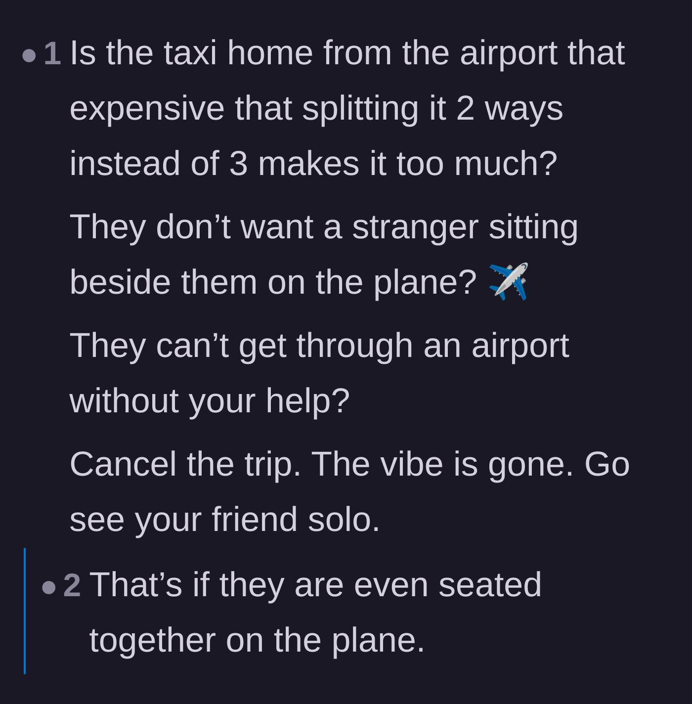 Comment thread 5 - A thread mocking the practical reasons the friends might be mad, like having to split taxi fares or sitting next to strangers on the plane.